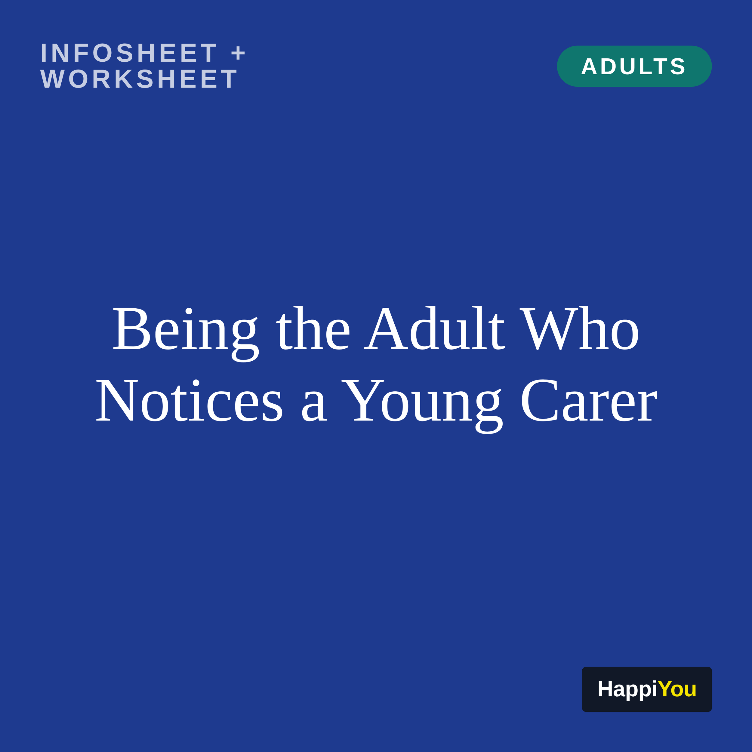 Being the Adult Who Notices a Young Carer
