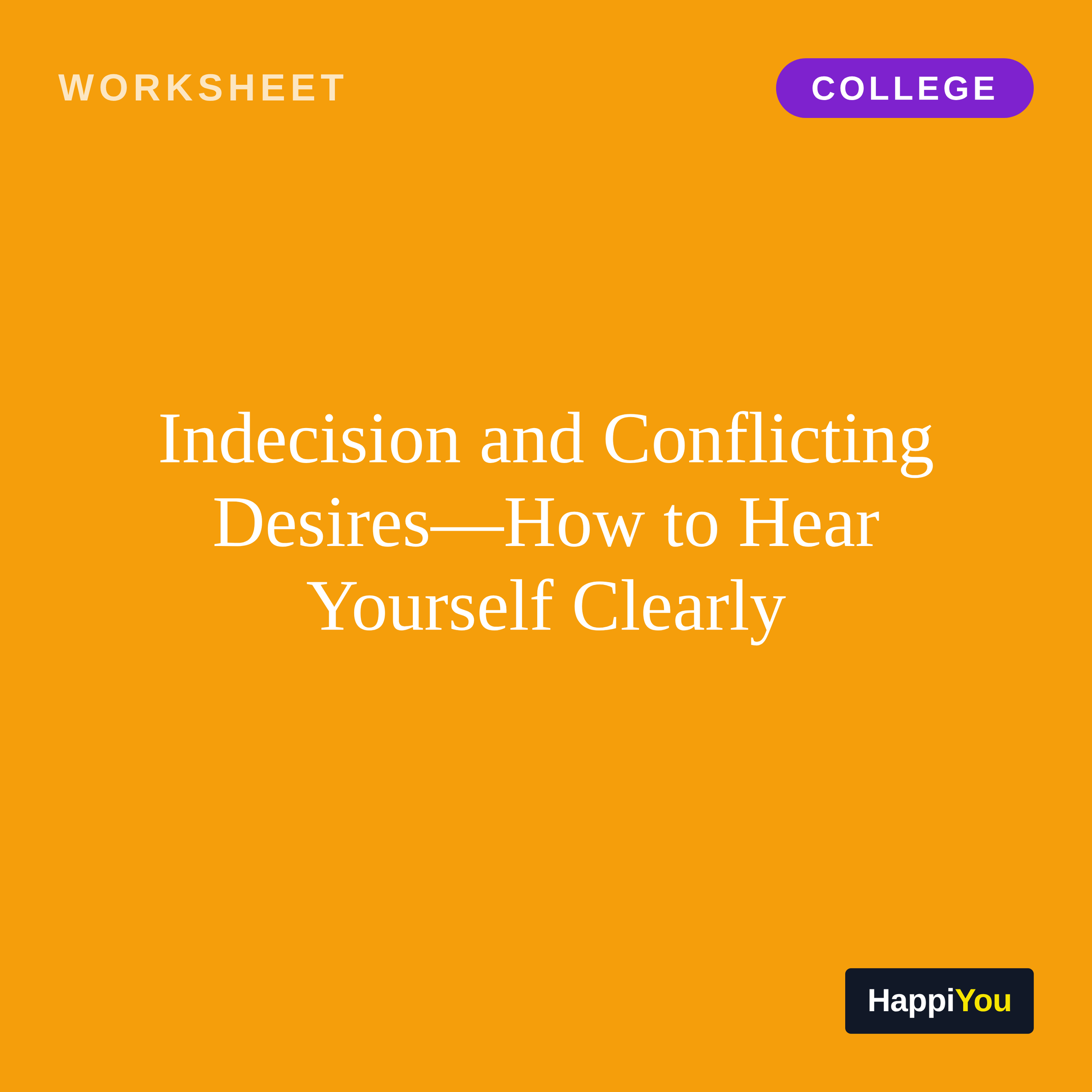Indecision and Conflicting Desires