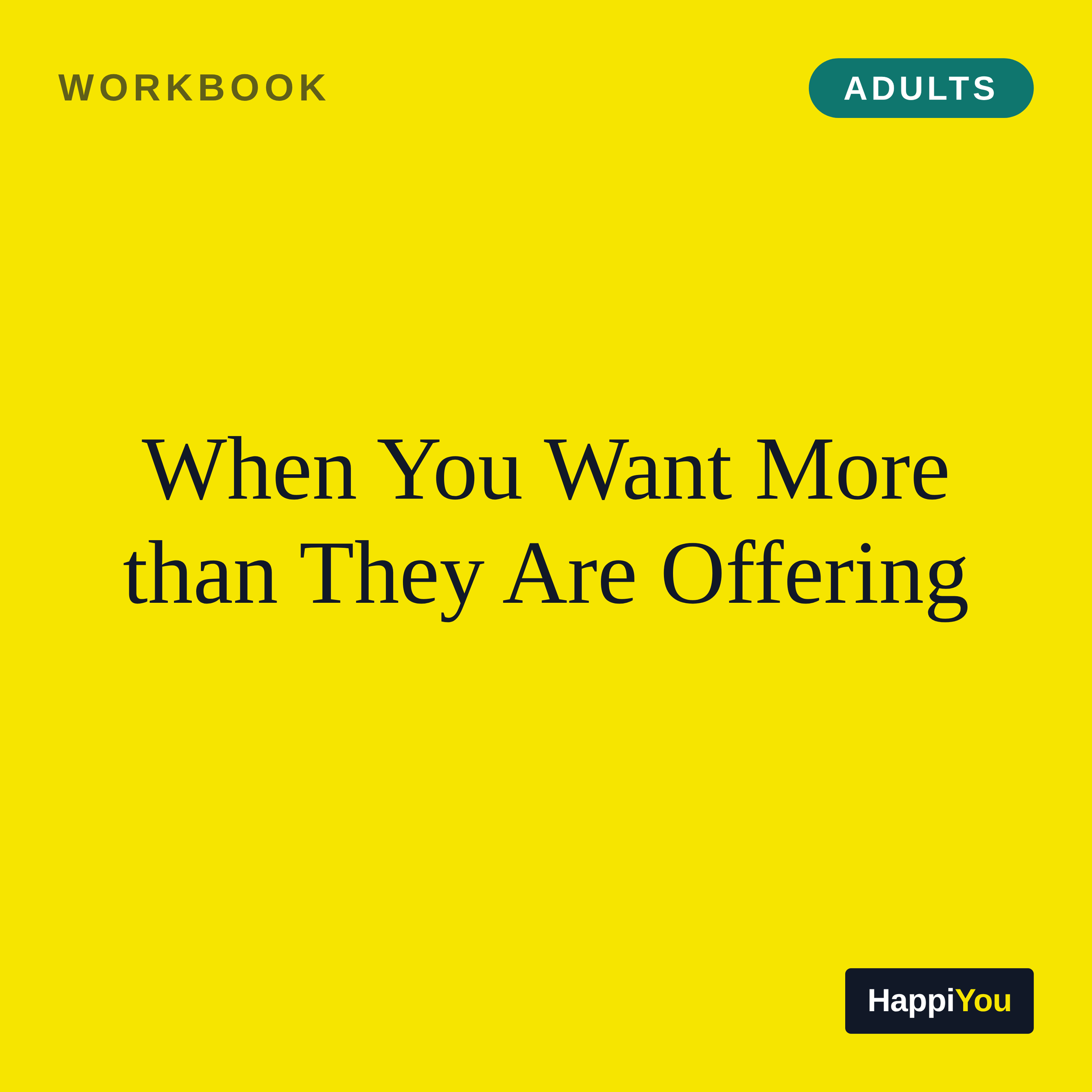 When You Want More Than They Are Offering