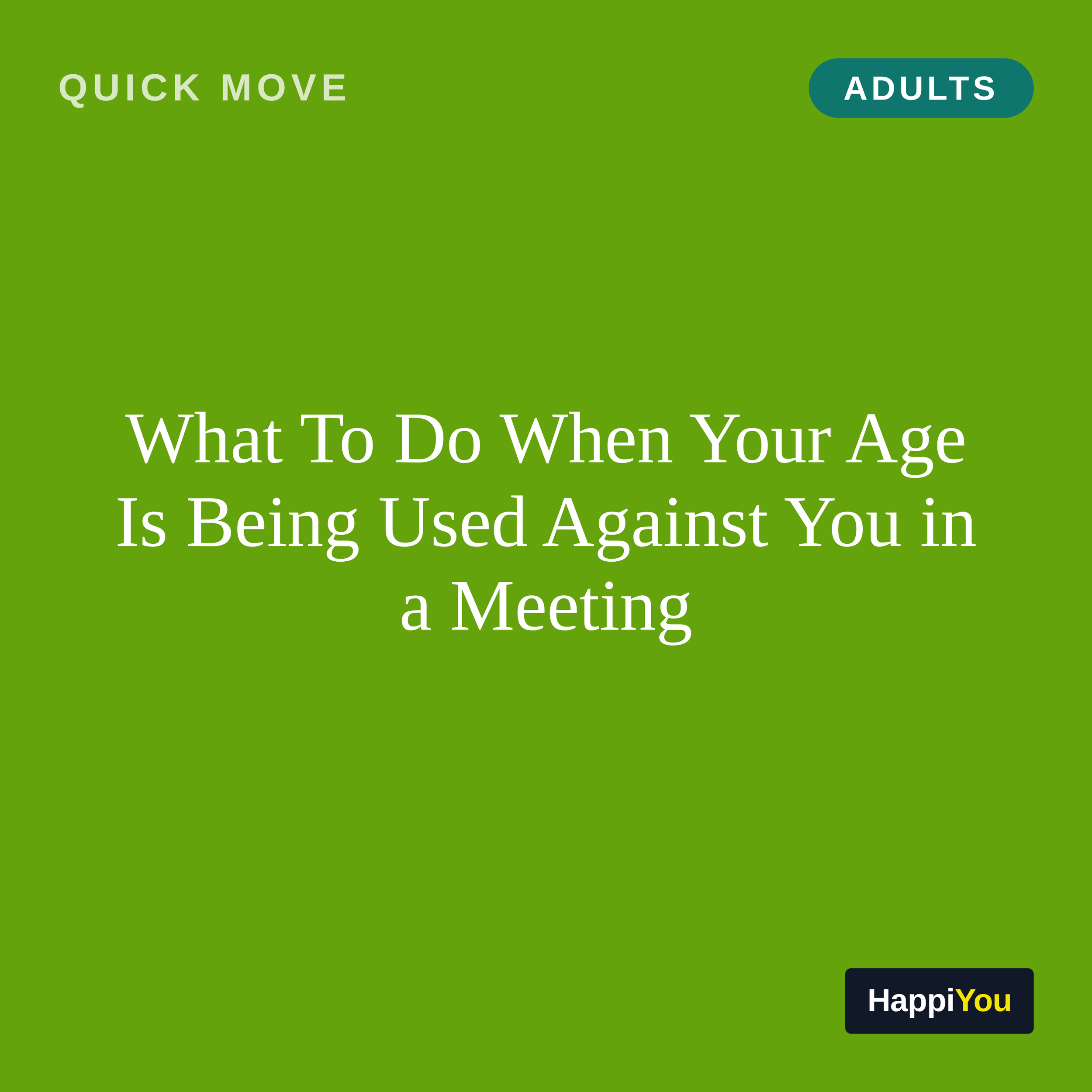 What To Do When Your Age Is Being Used Against You in a Meeting