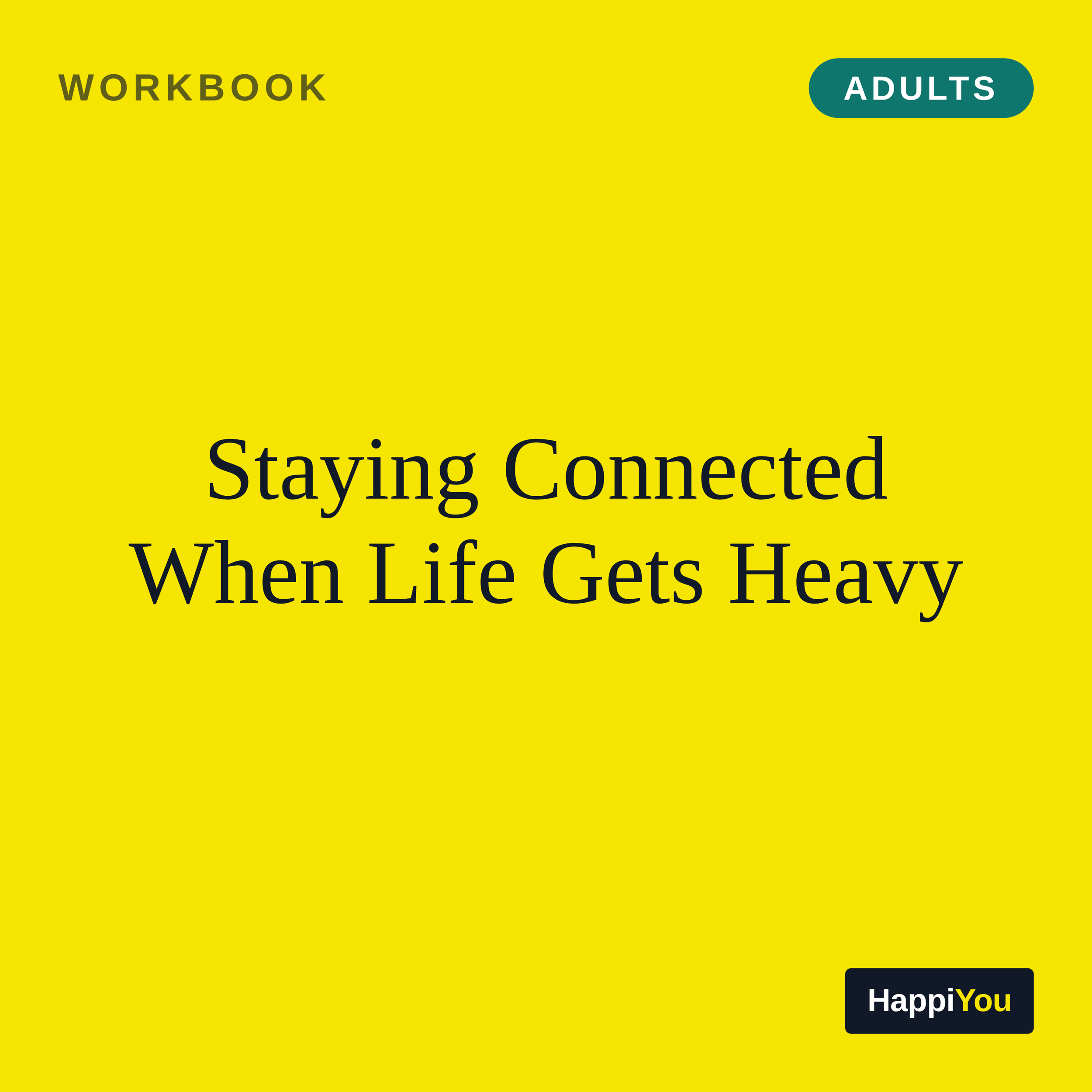 Staying Connected When Life Gets Heavy