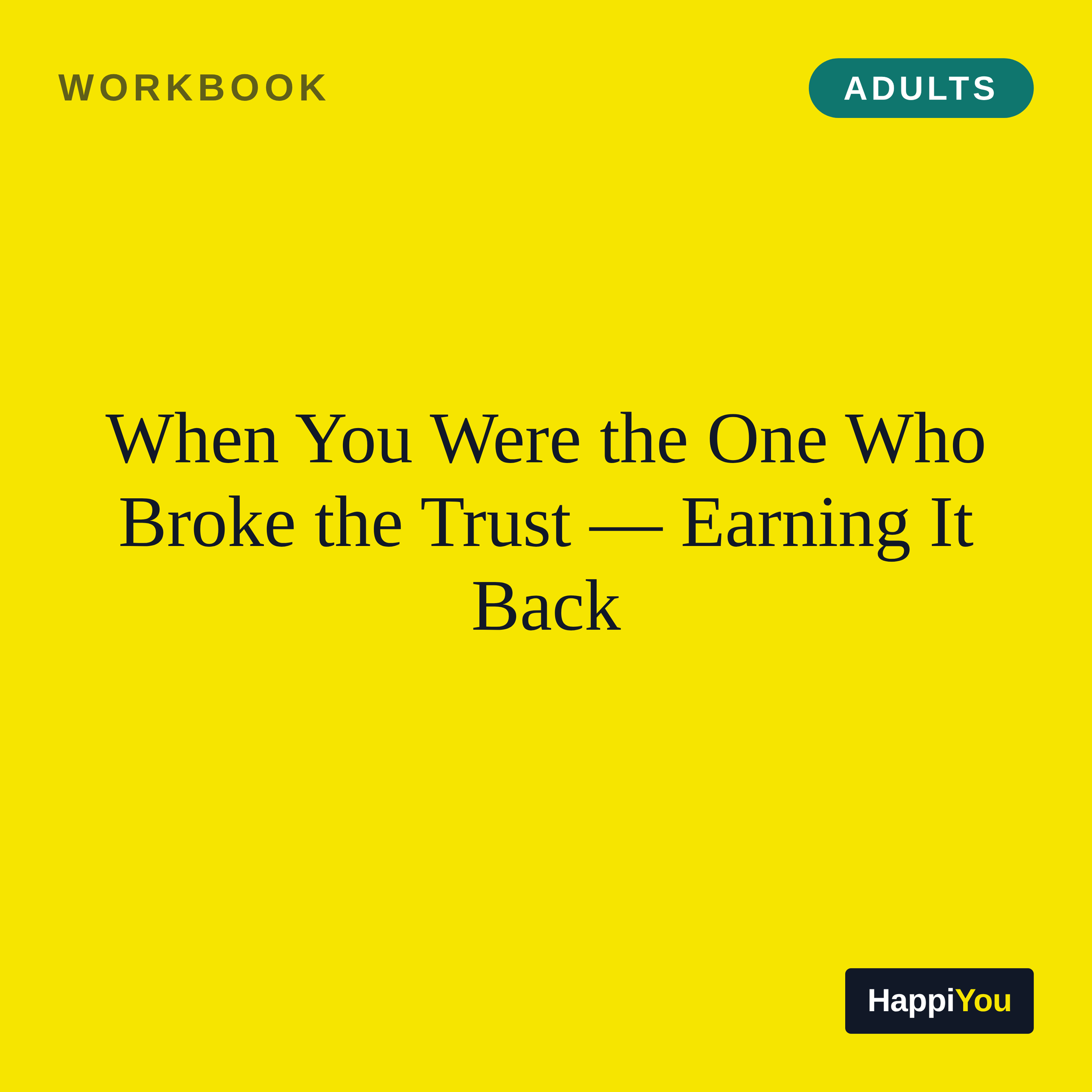 When You Were the One Who Broke the Trust