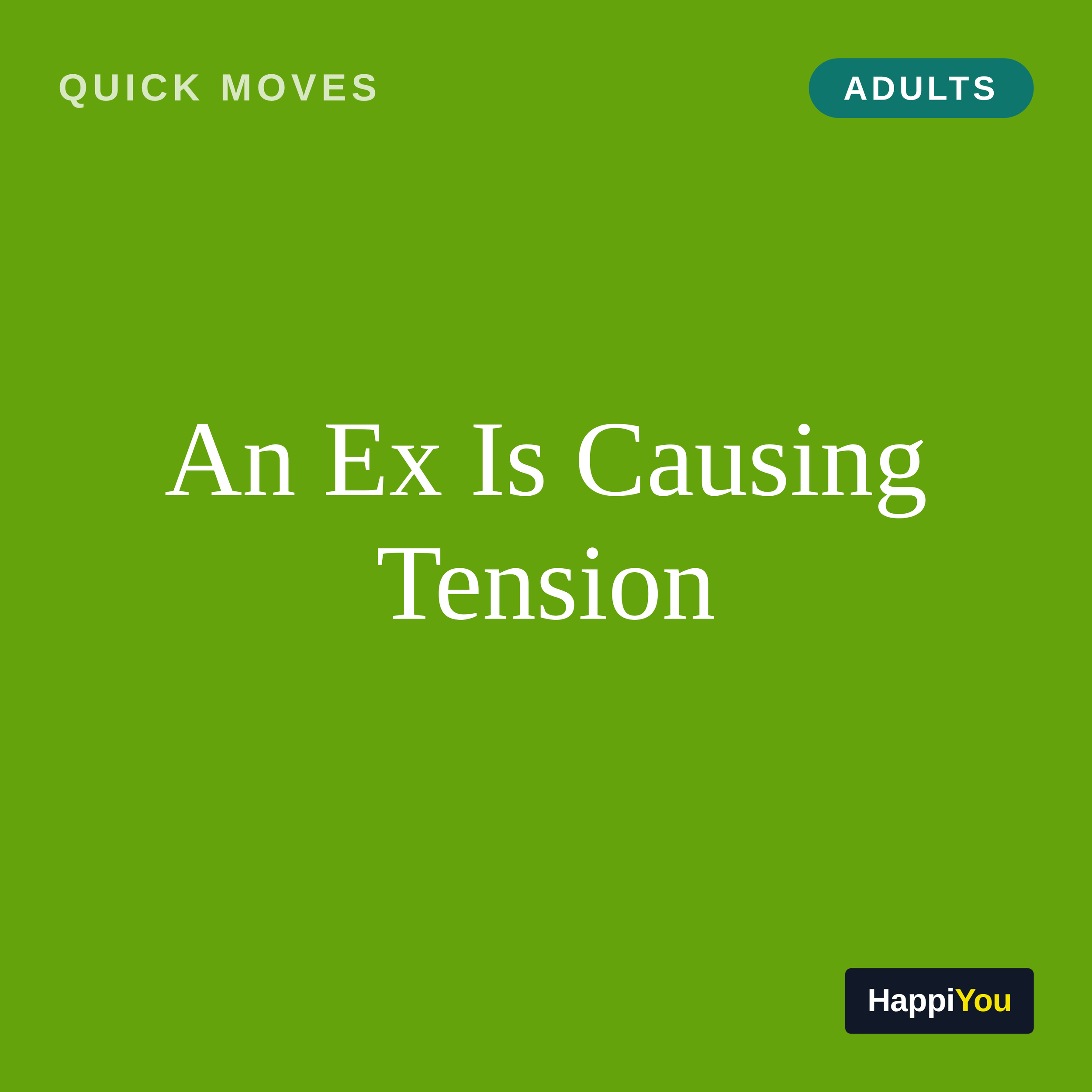 An Ex Is Causing Tension