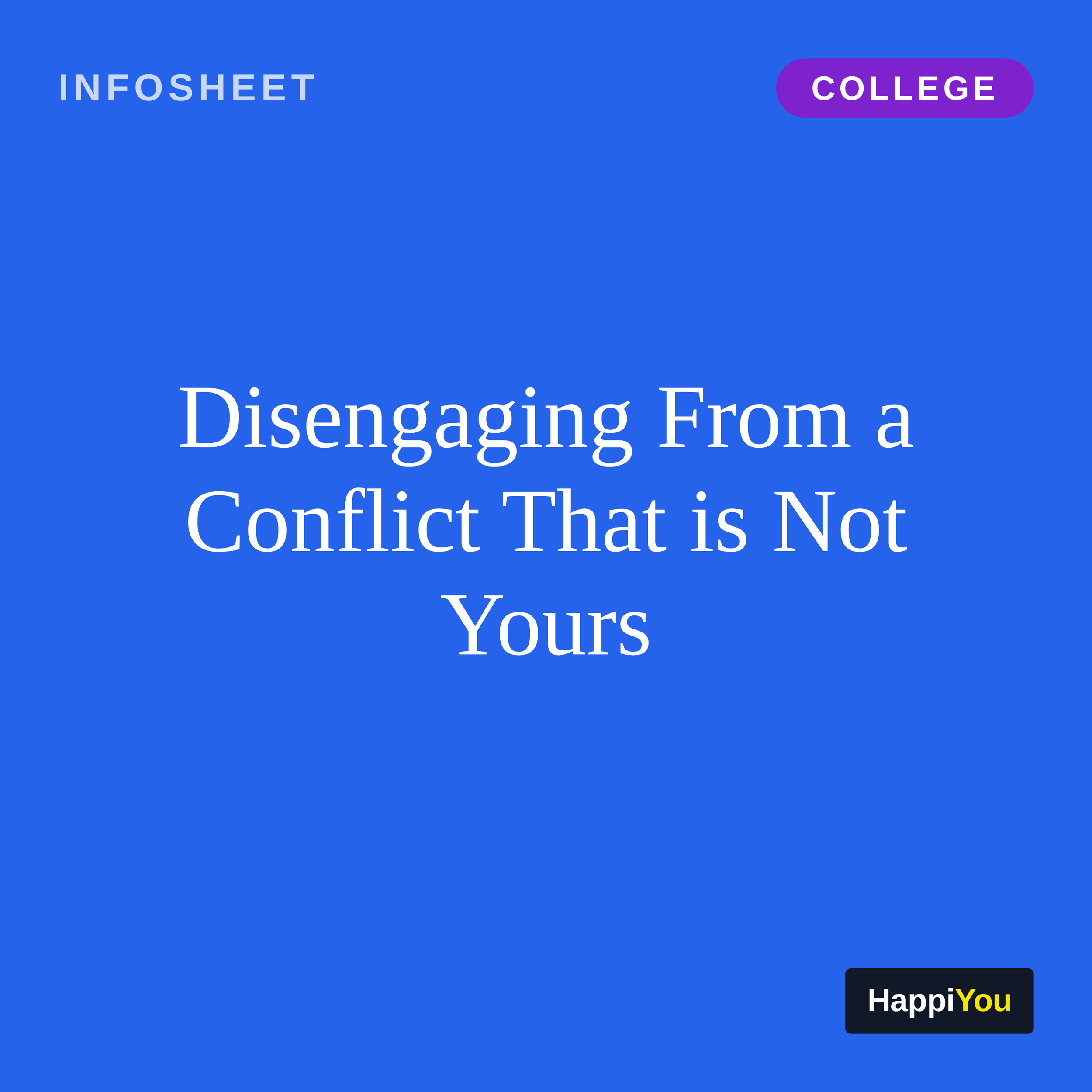 Disengaging from a Conflict That Is Not Yours