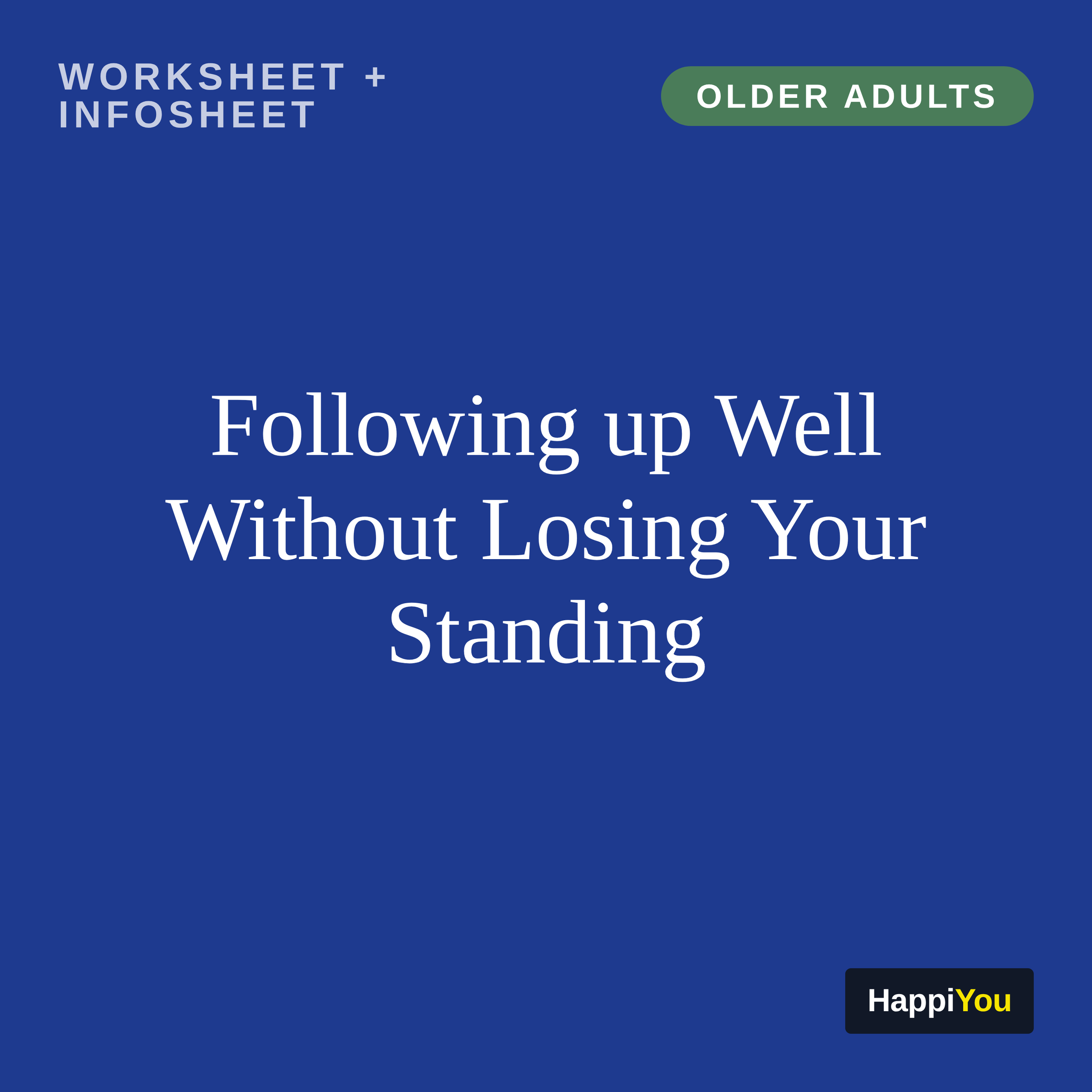 Following Up Well Without Losing Your Standing
