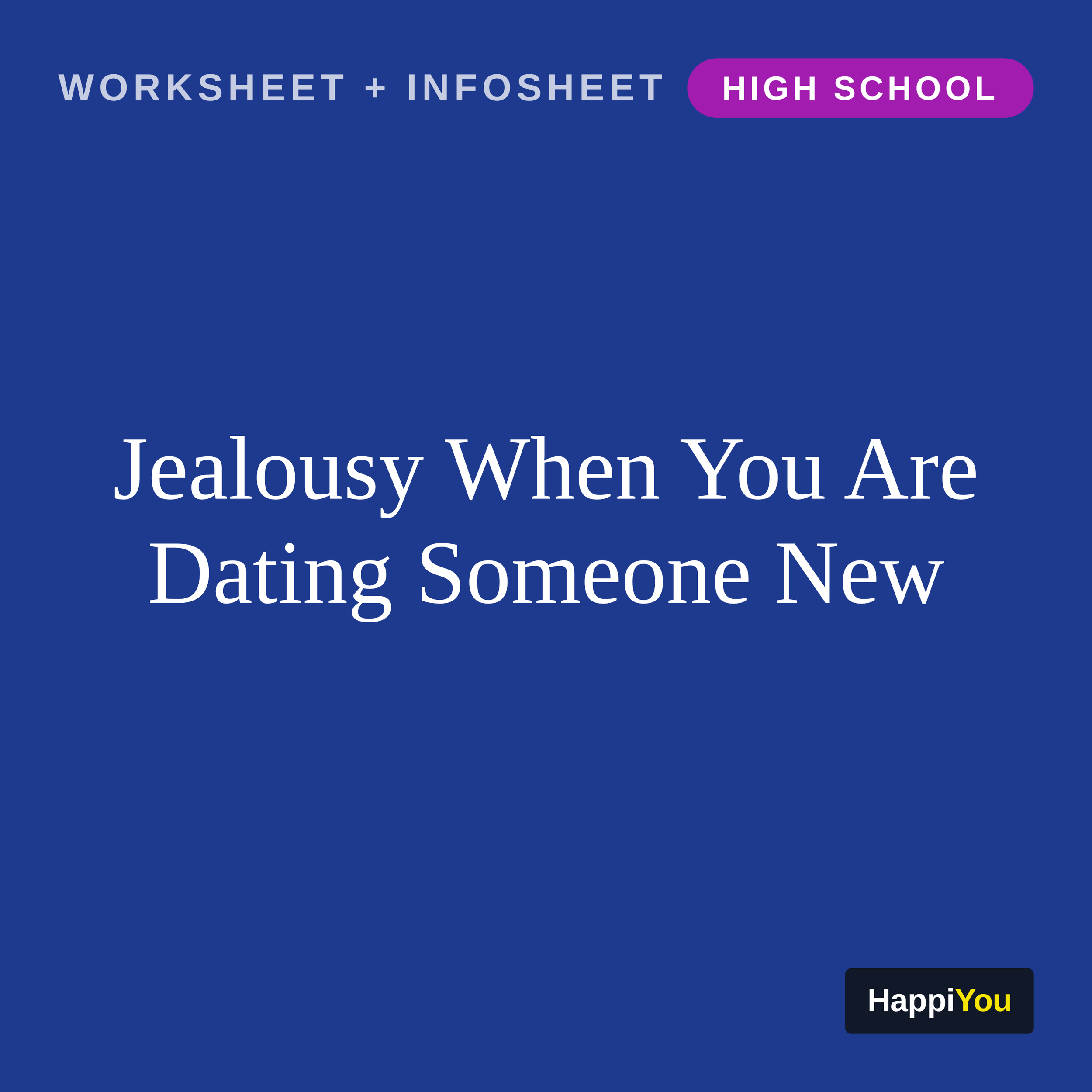 Jealousy When You Are Dating Someone New