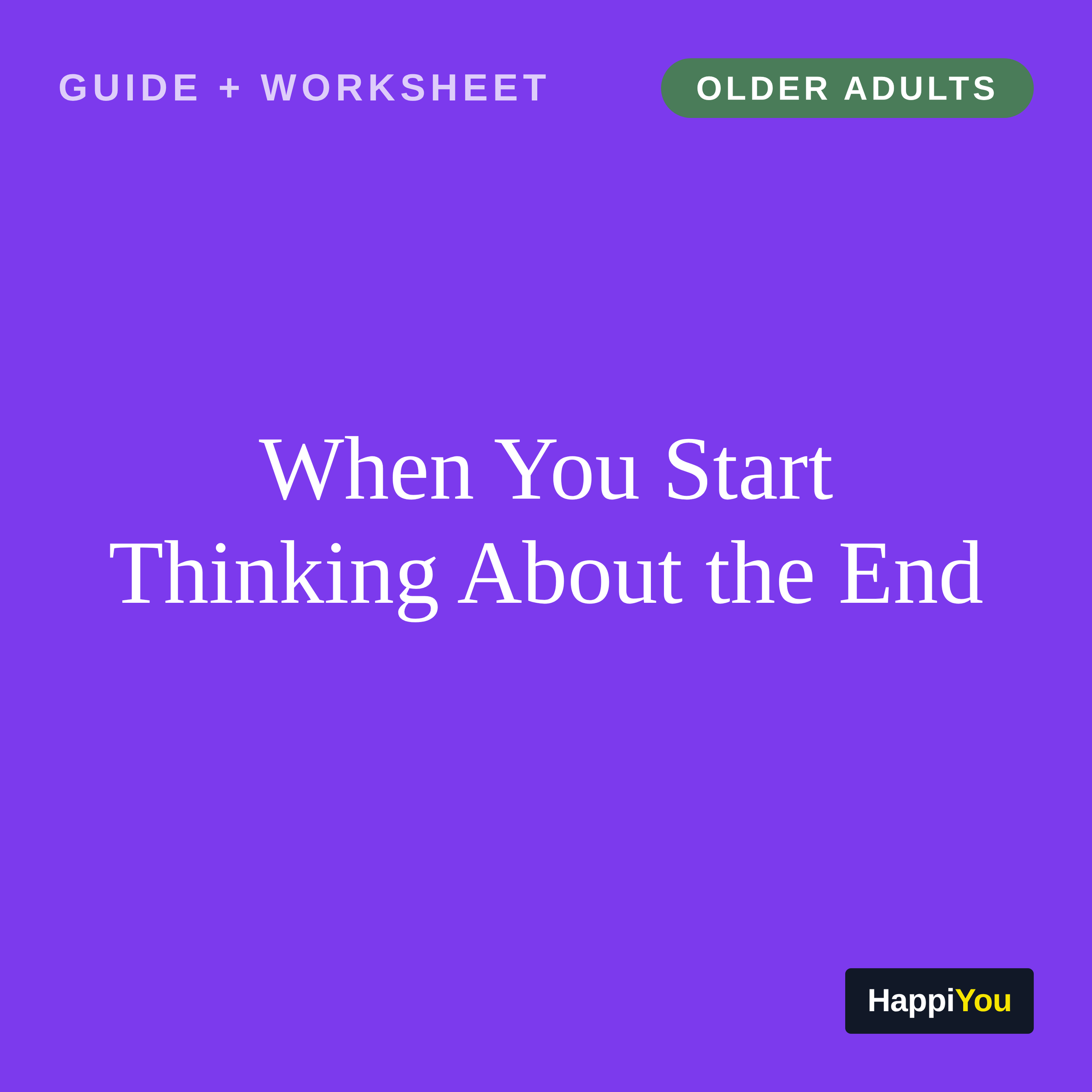 When You Start Thinking About the End
