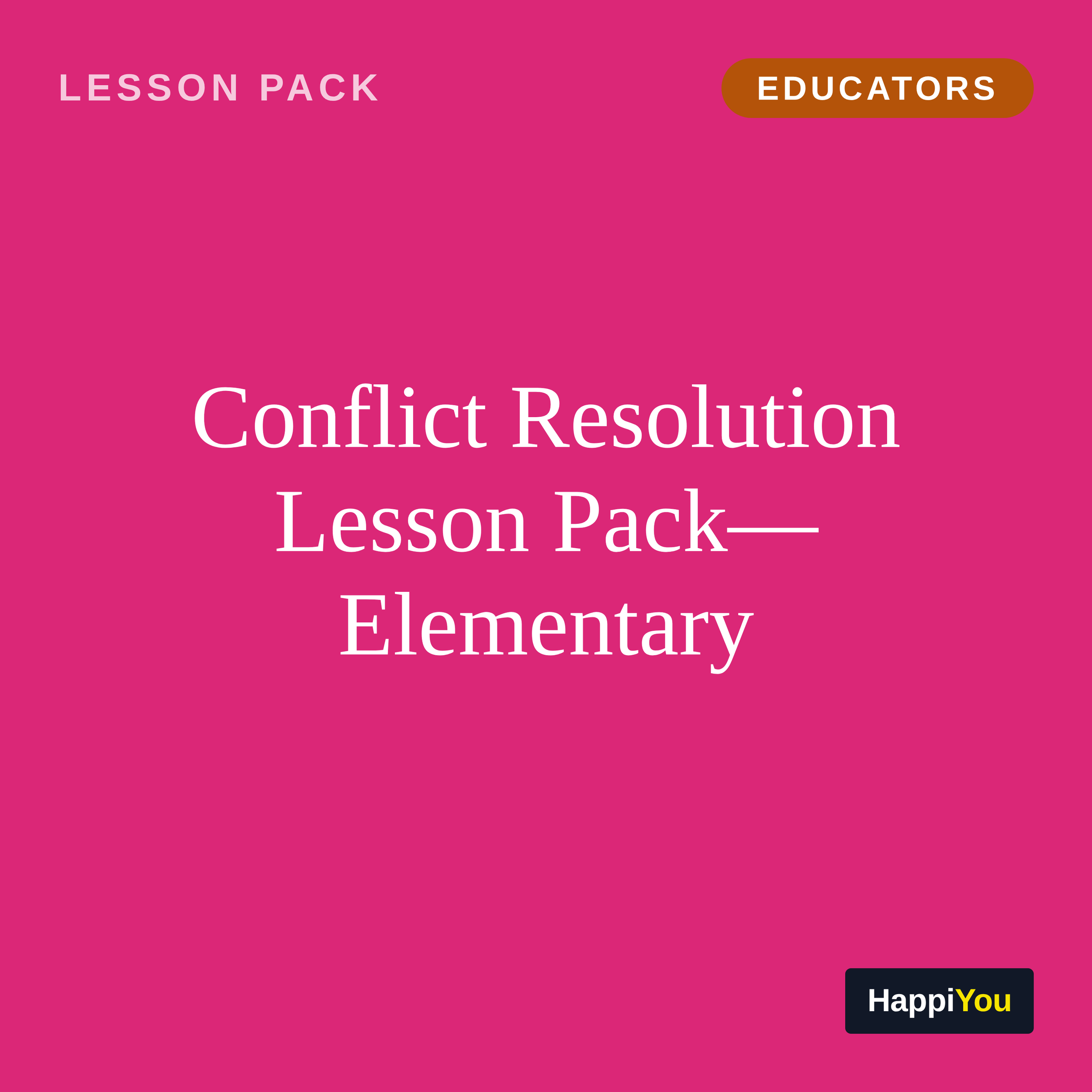Conflict Resolution Lesson Pack