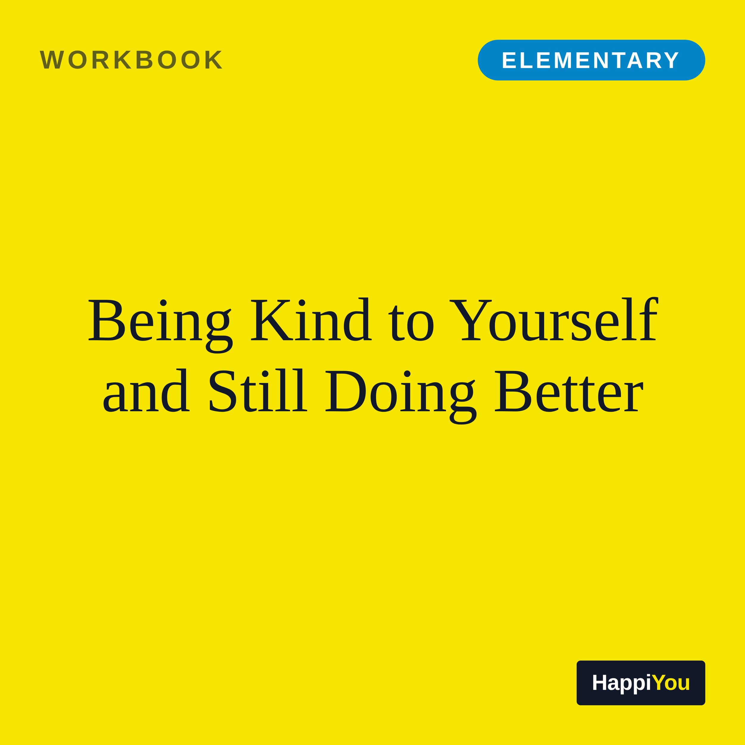 Being Kind to Yourself and Still Doing Better