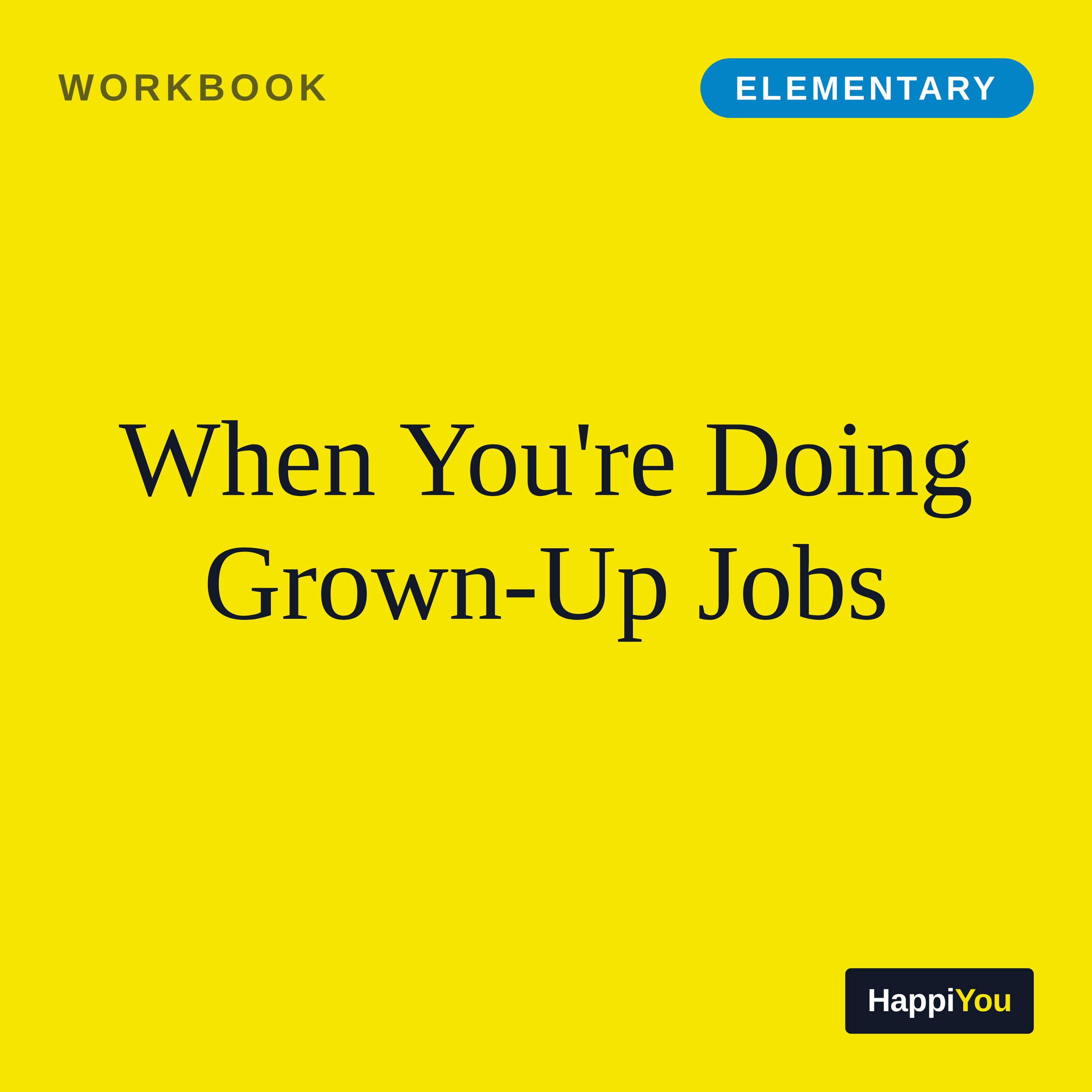 When You're Doing Grown-Up Jobs