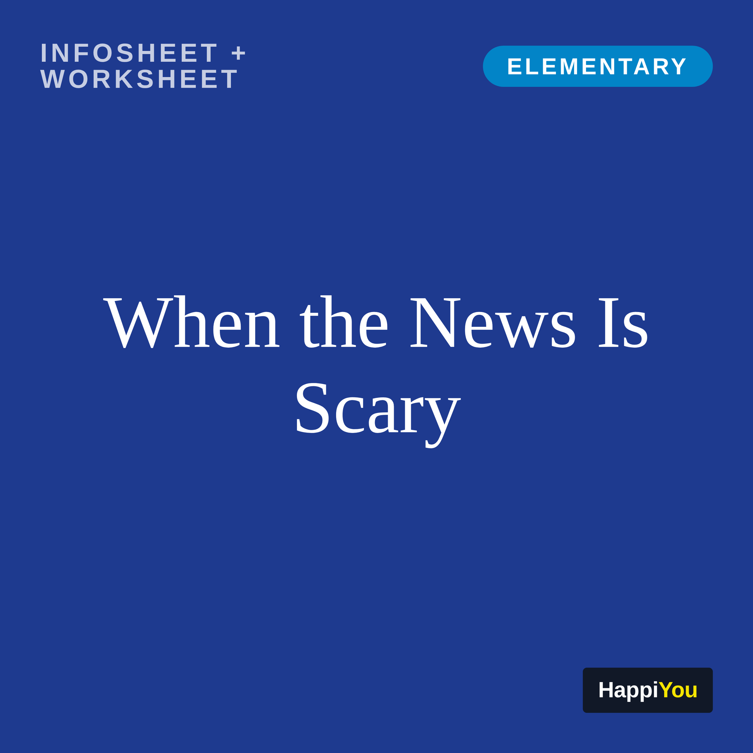 When the News Is Scary
