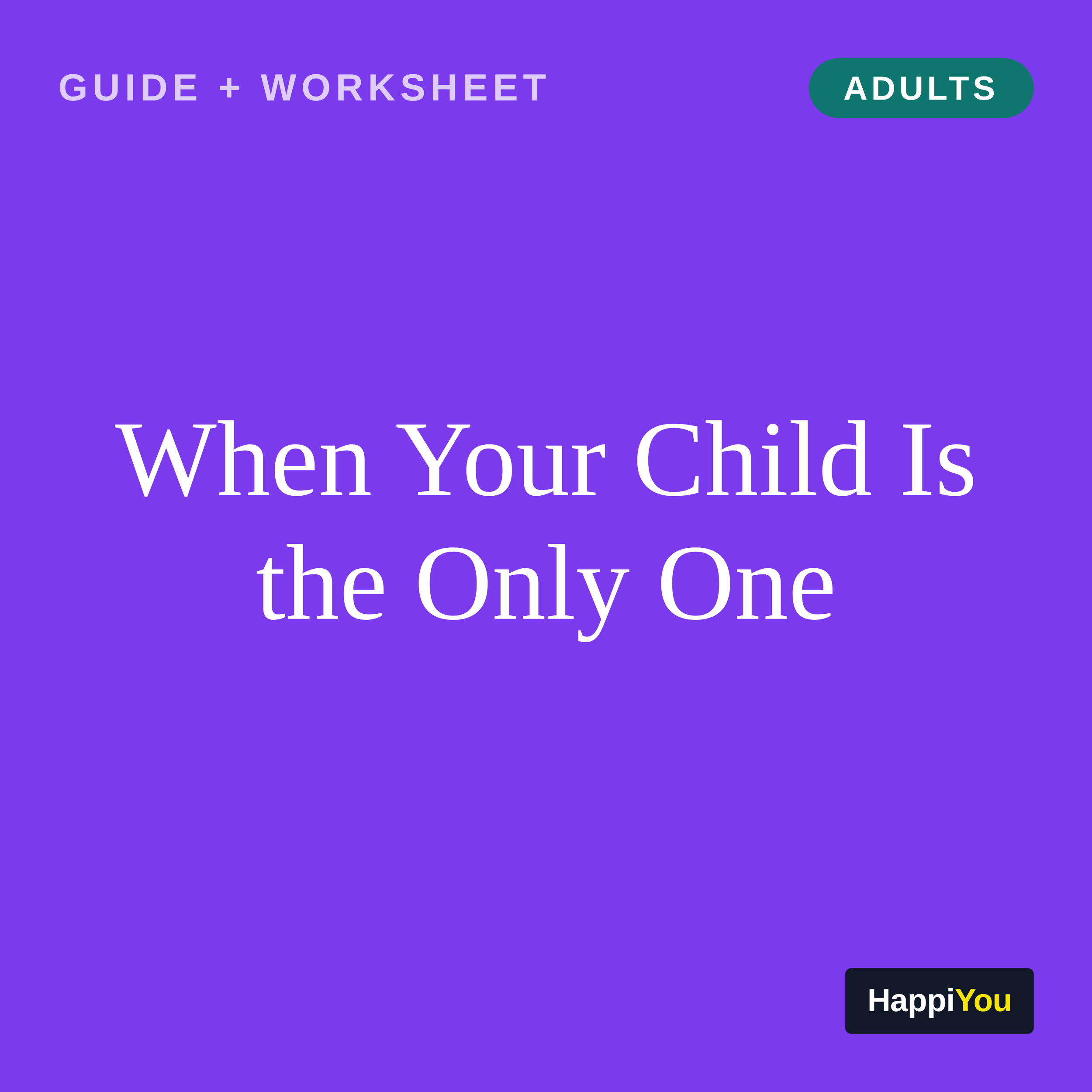 When Your Child Is the Only One