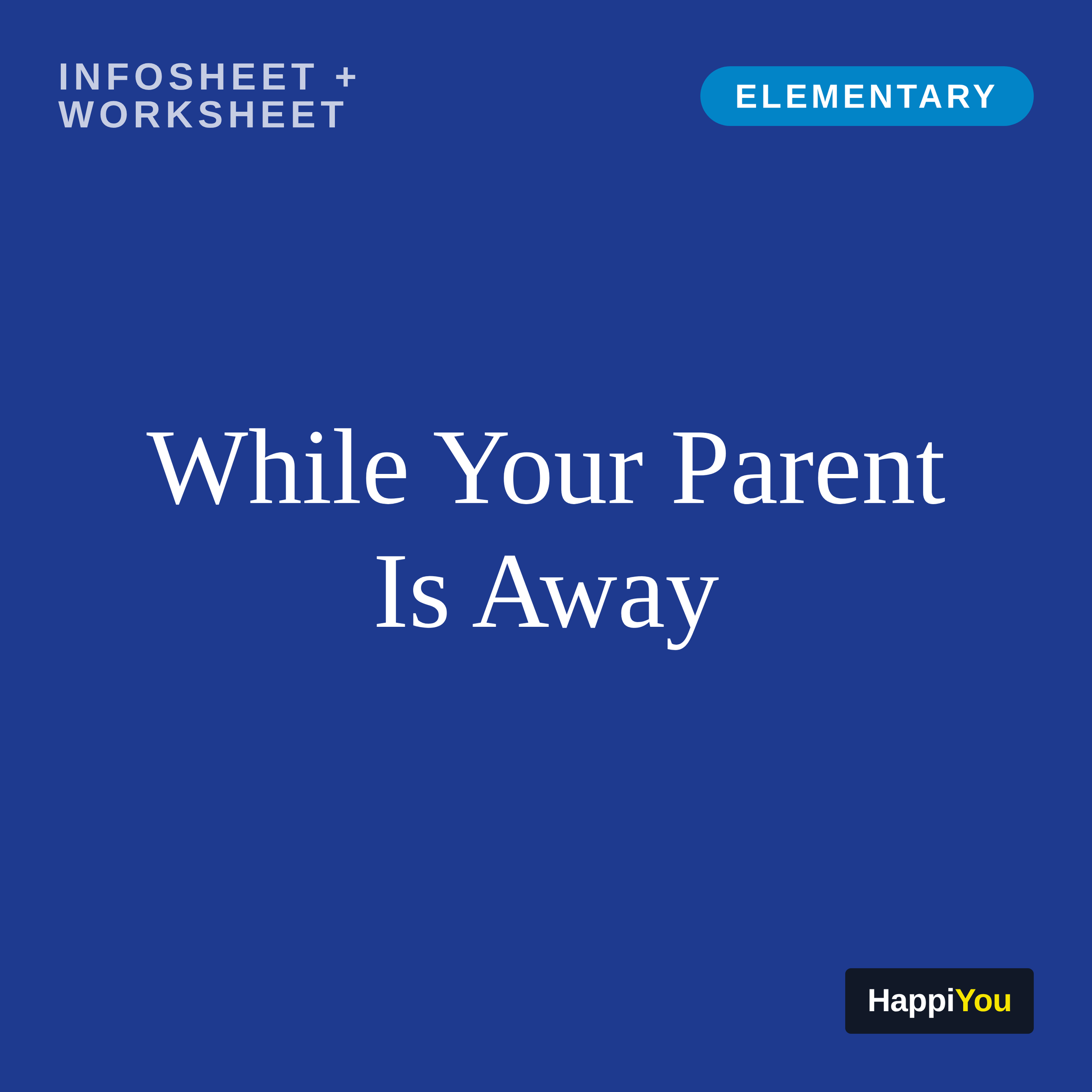 While Your Parent Is Away