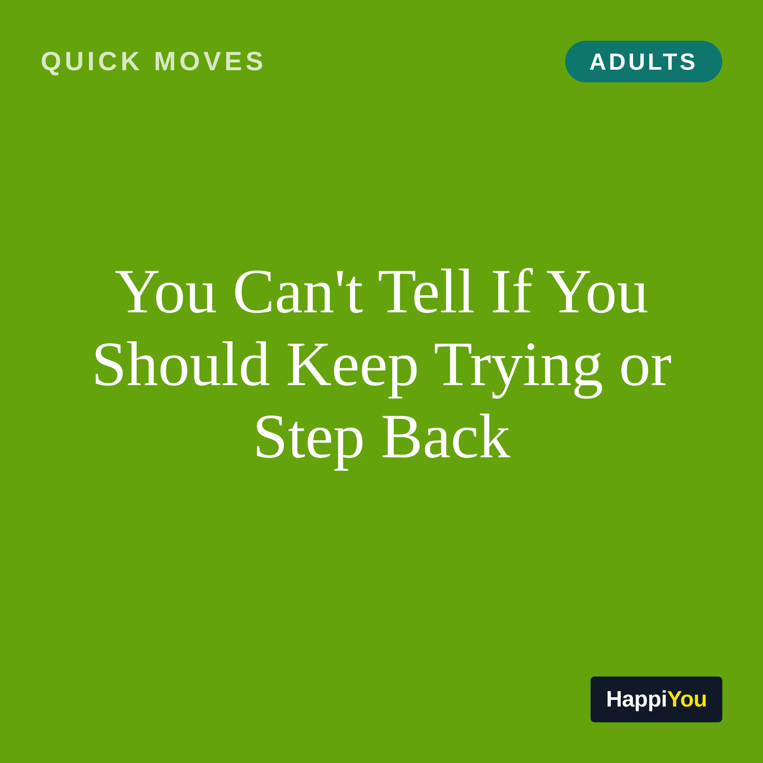You Can't Tell If You Should Keep Trying or Step Back