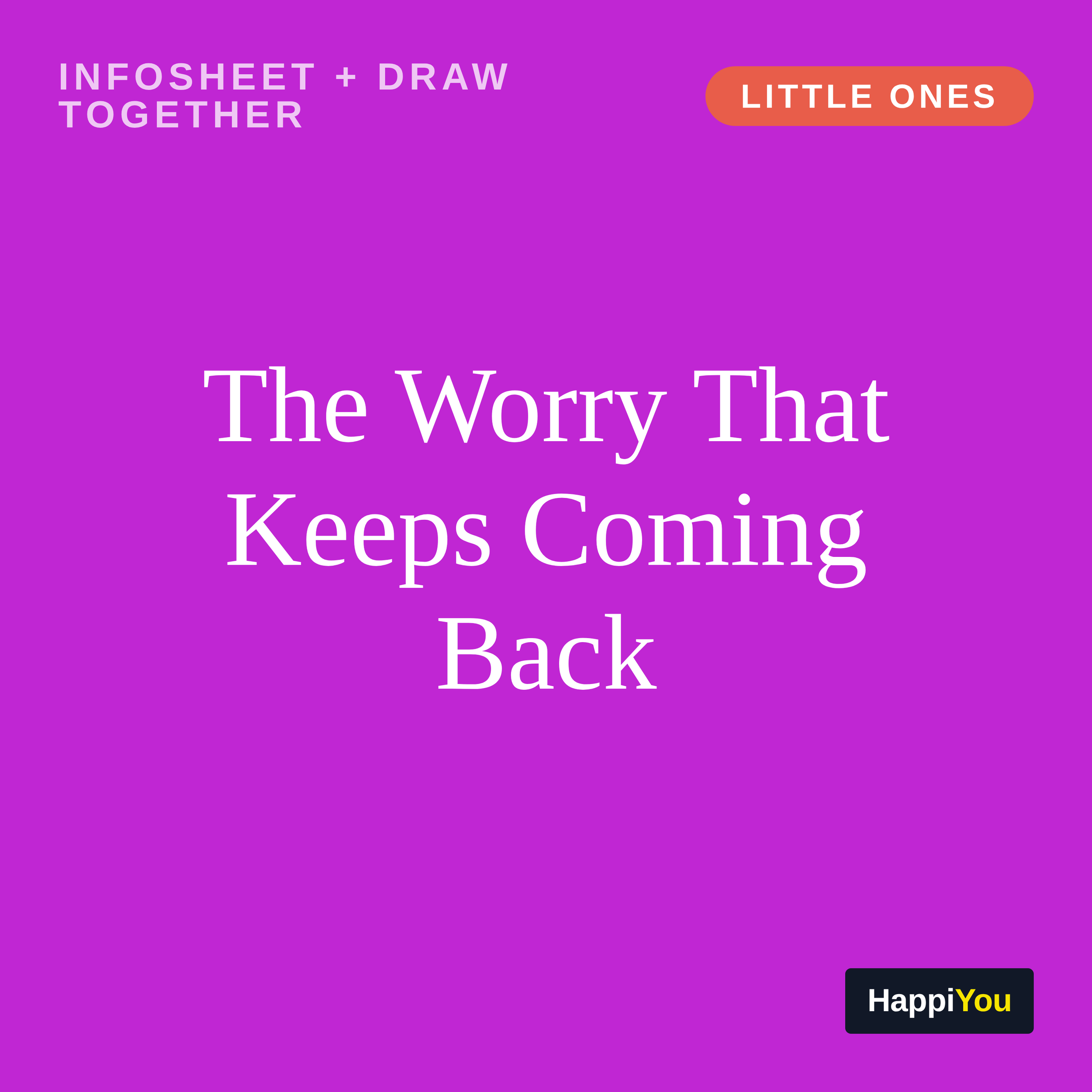 The Worry That Keeps Coming Back