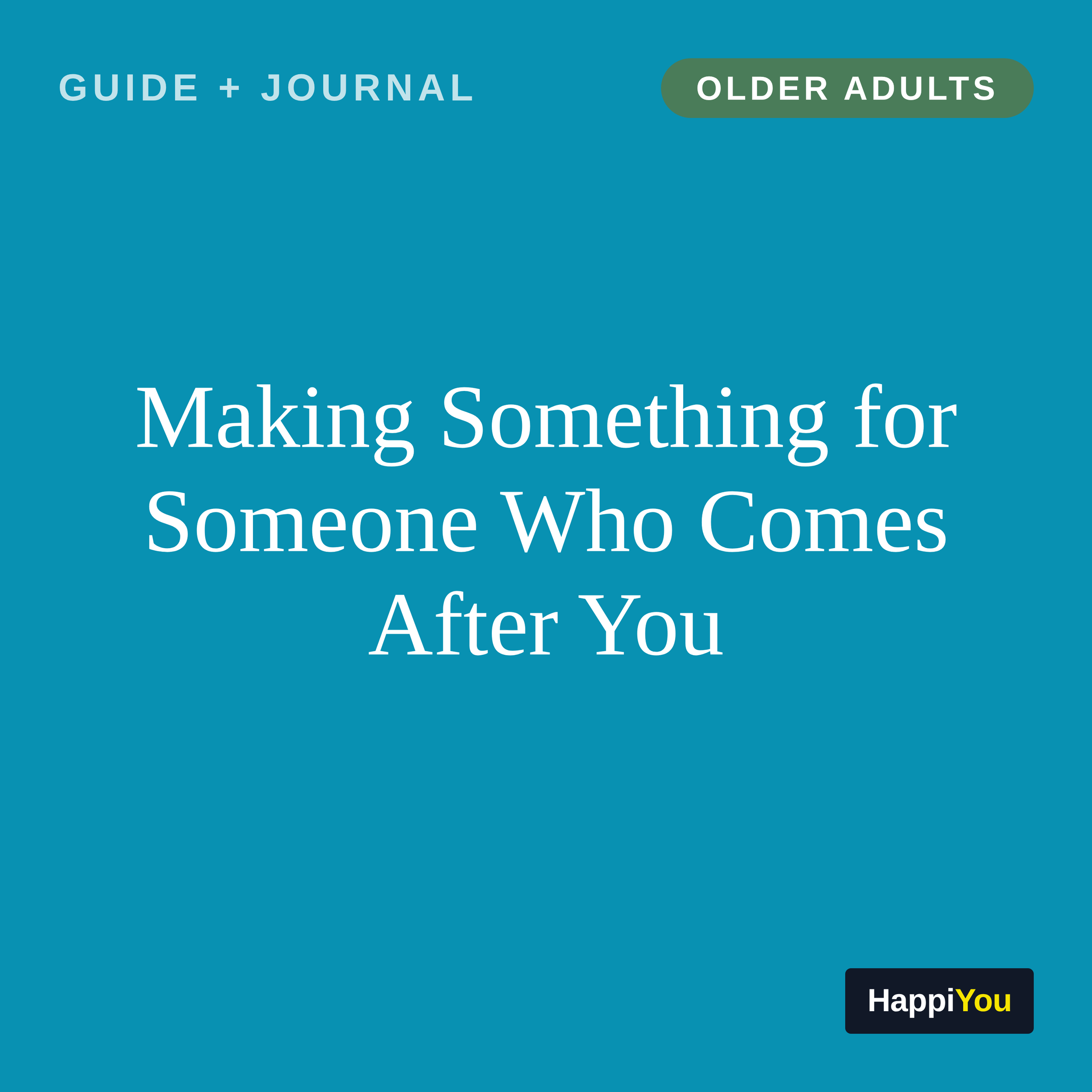 Making Something for Someone Who Comes After You