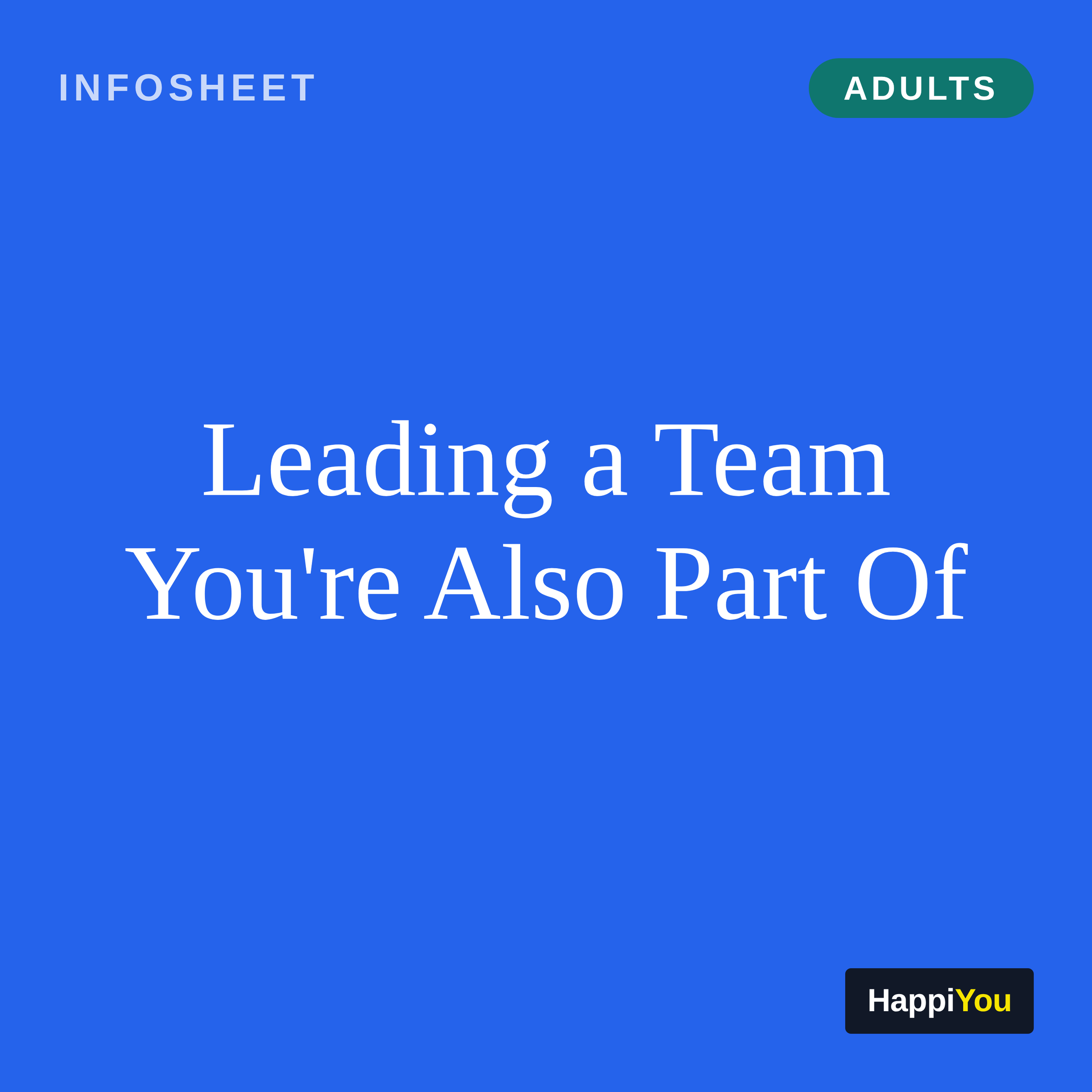 Leading a Team You’re Also Part Of