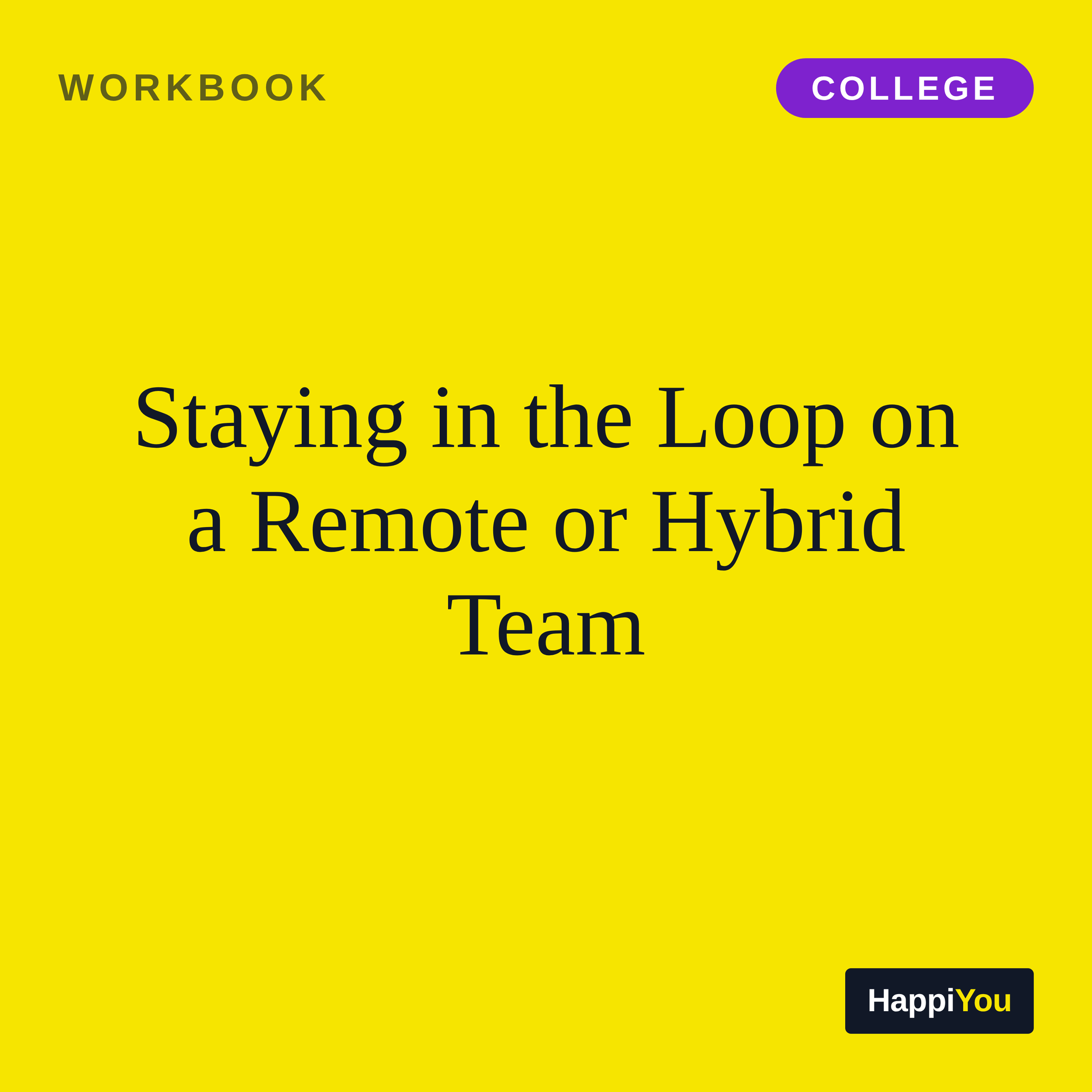 Staying in the Loop on a Remote or Hybrid Team