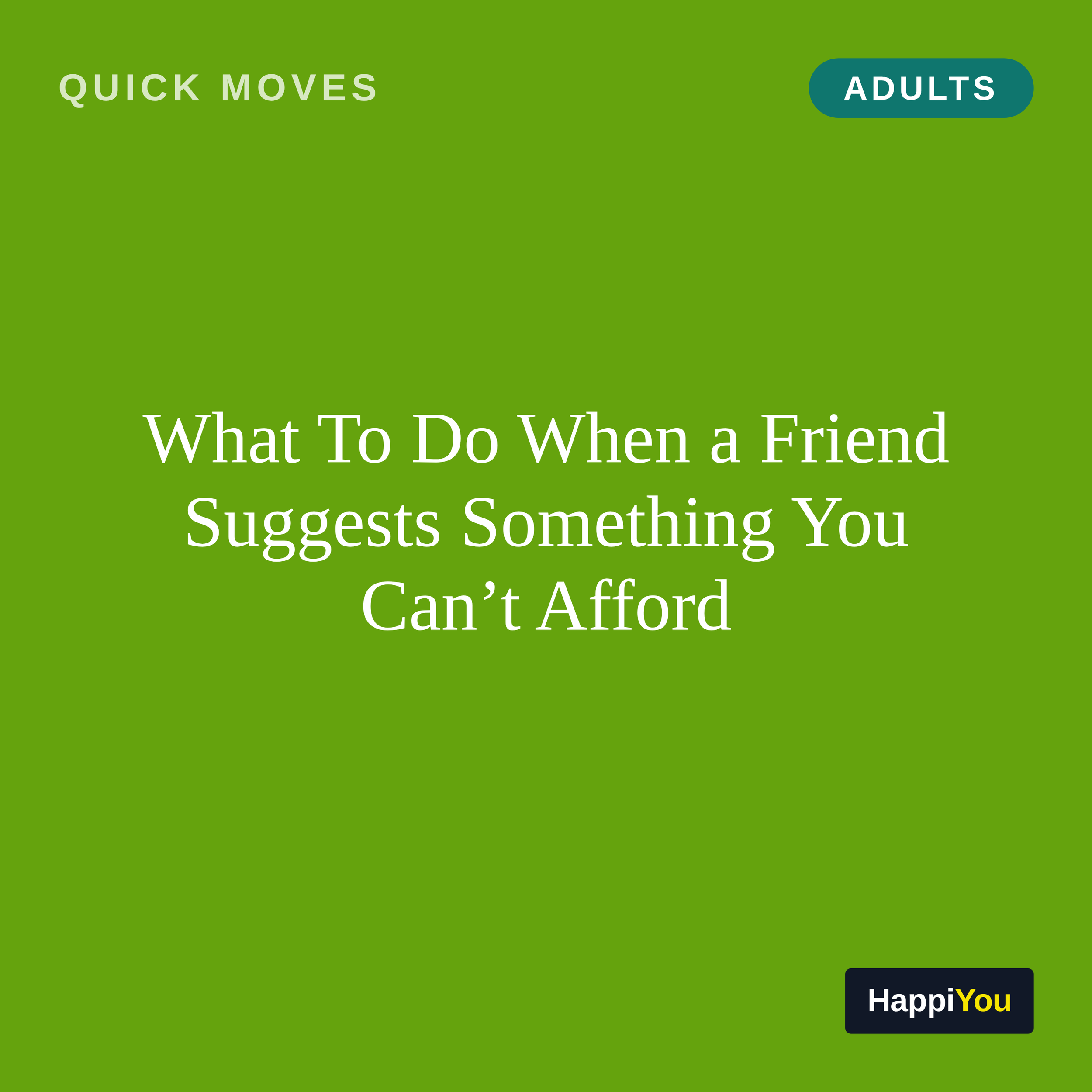 What To Do When a Friend Suggests Something You Can’t Afford