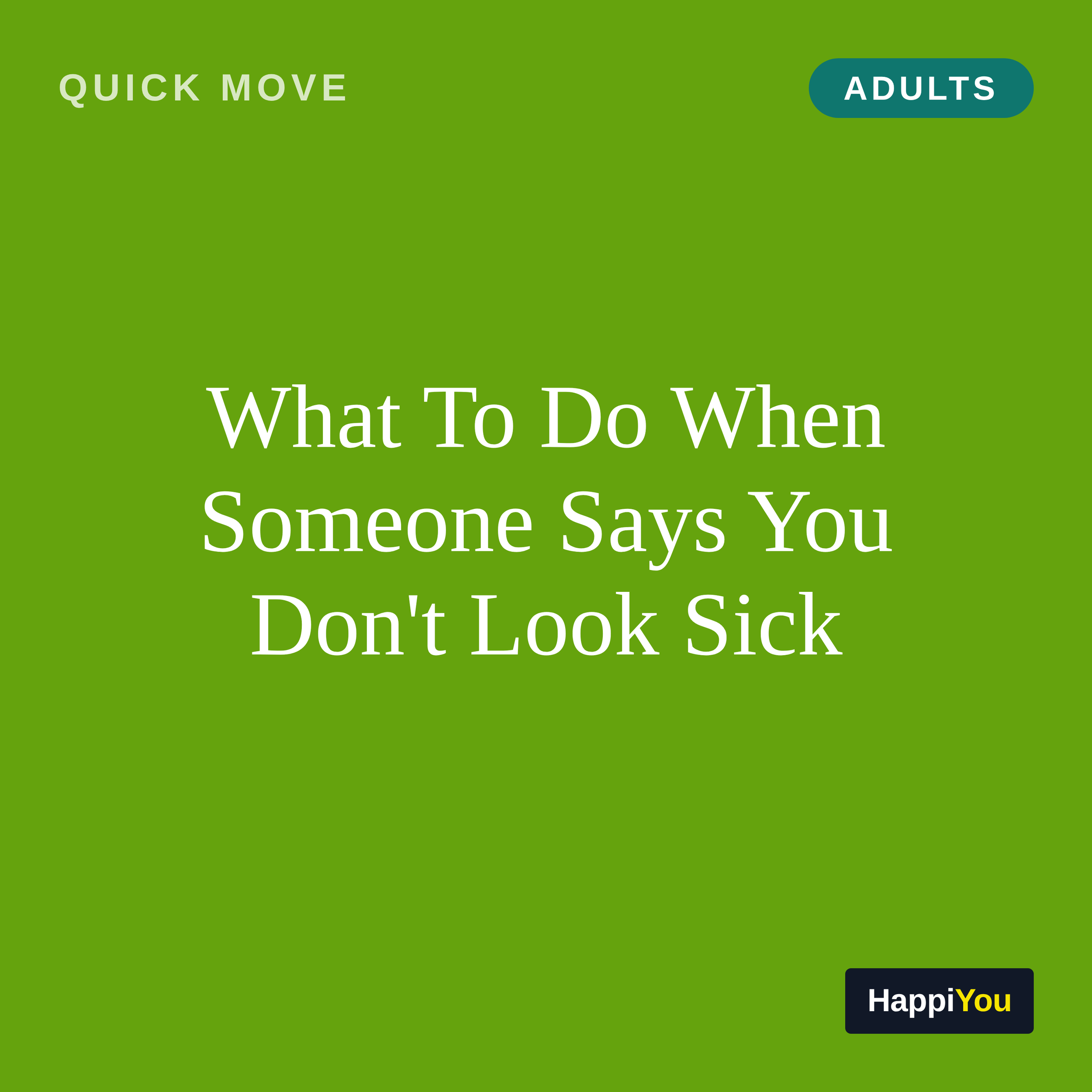 What To Do When Someone Says You Don't Look Sick