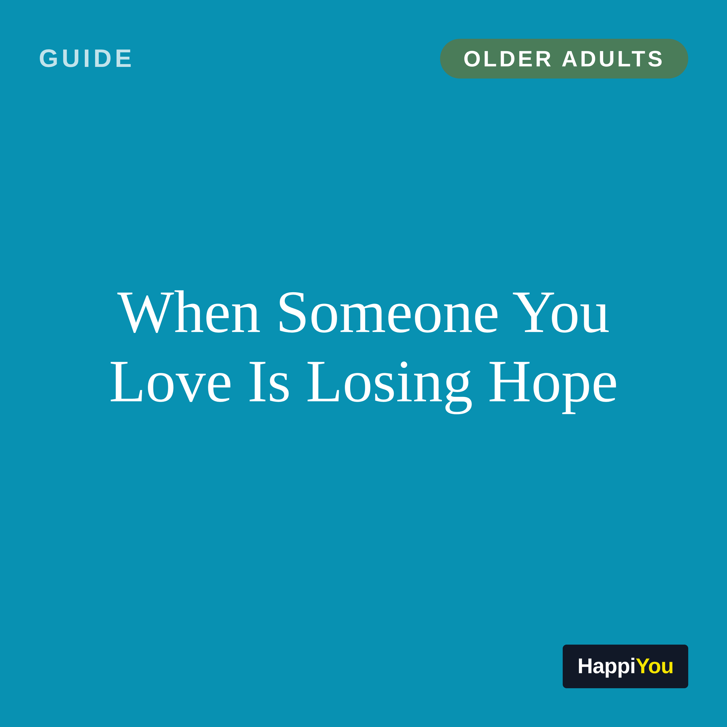 When Someone You Love Is Losing Hope