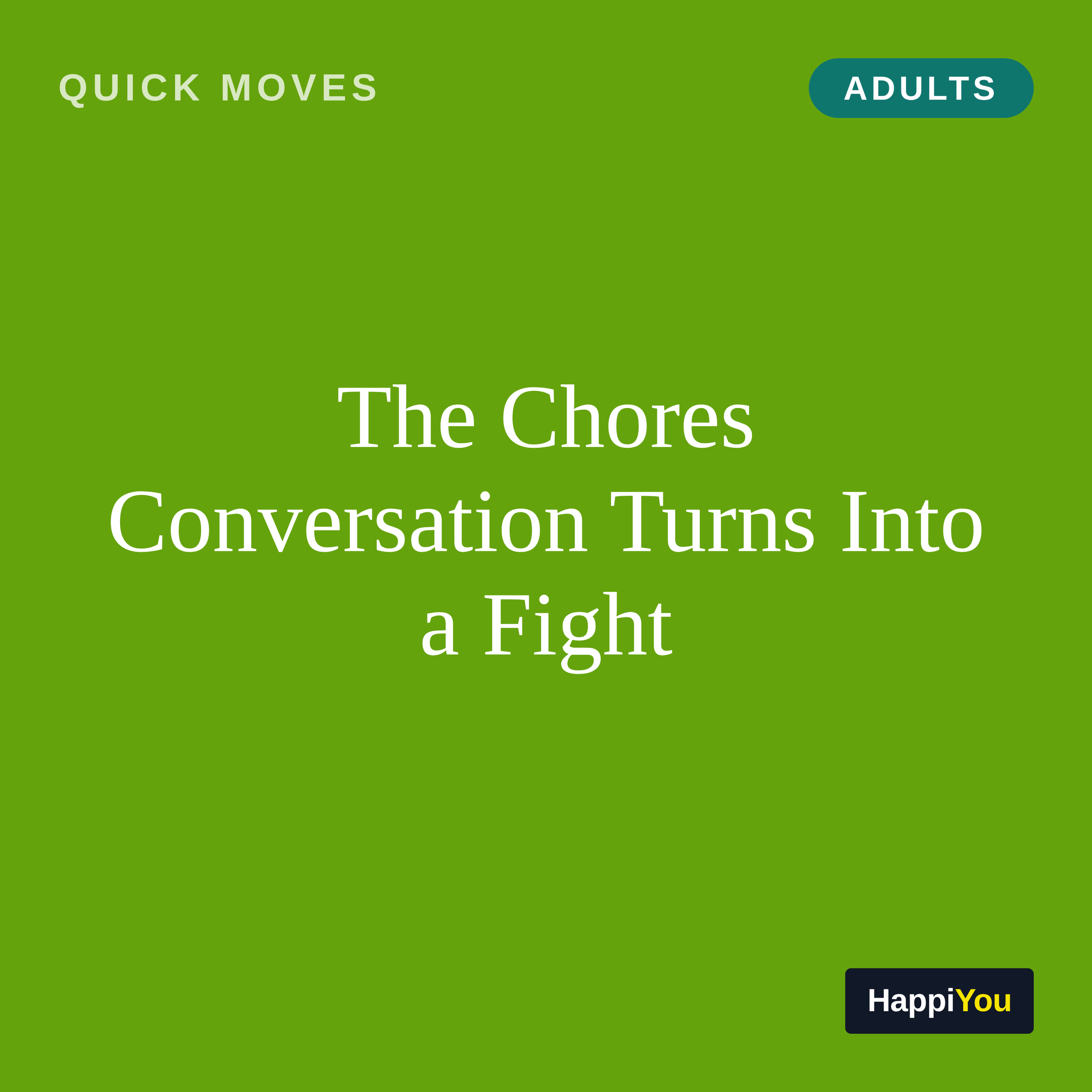 The Chores Conversation Turns into a Fight