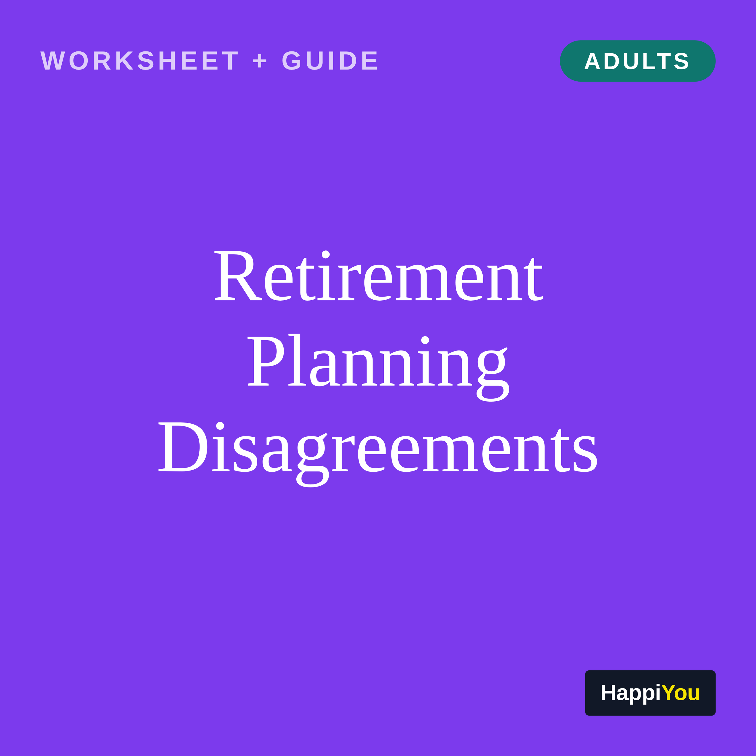 Retirement Planning Disagreements