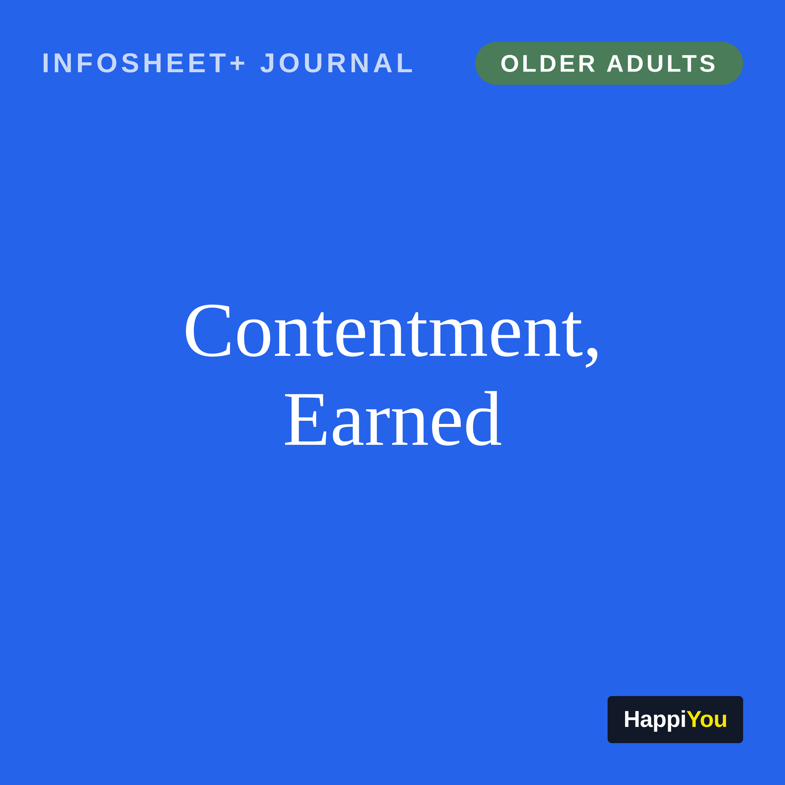 Contentment, Earned
