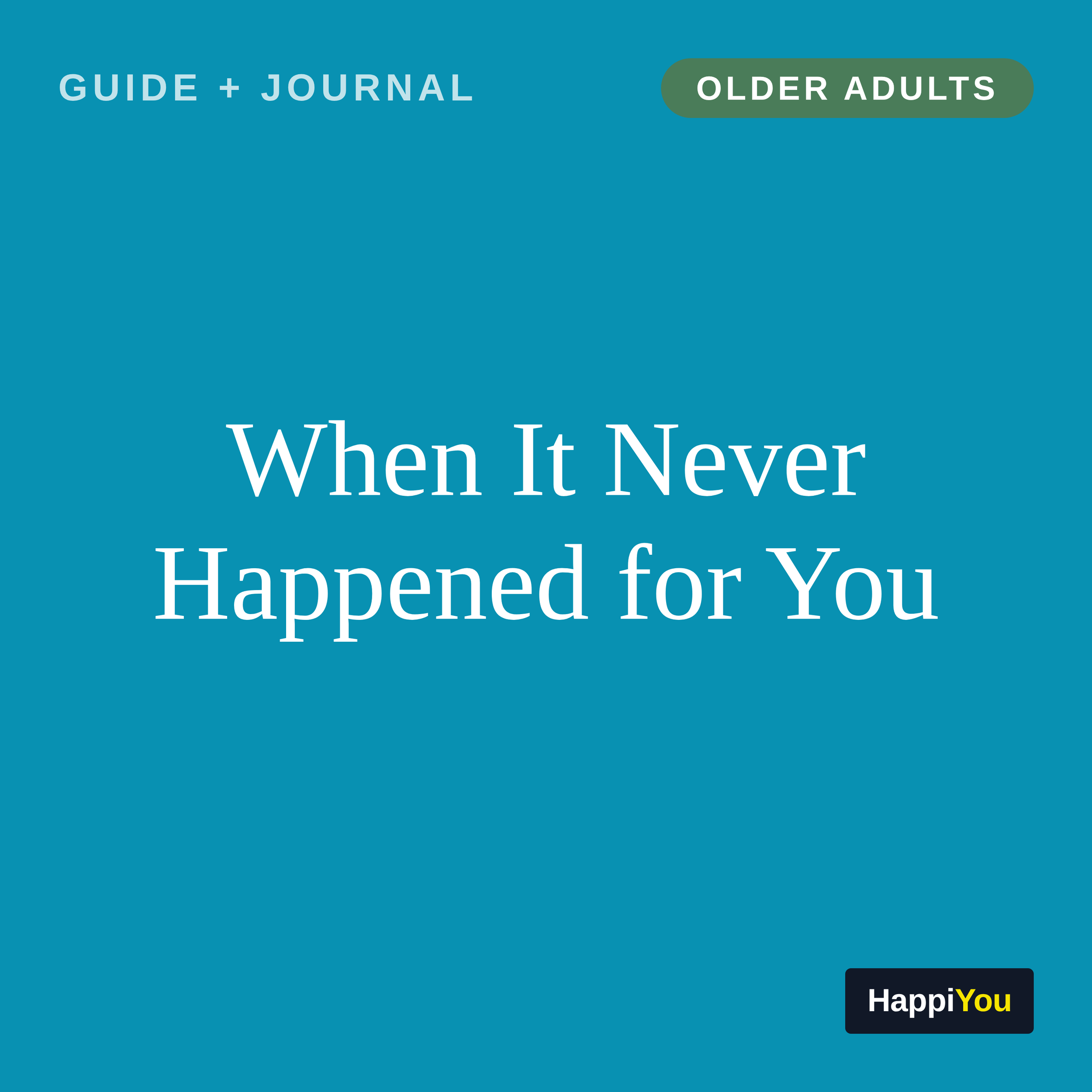 When It Never Happened for You