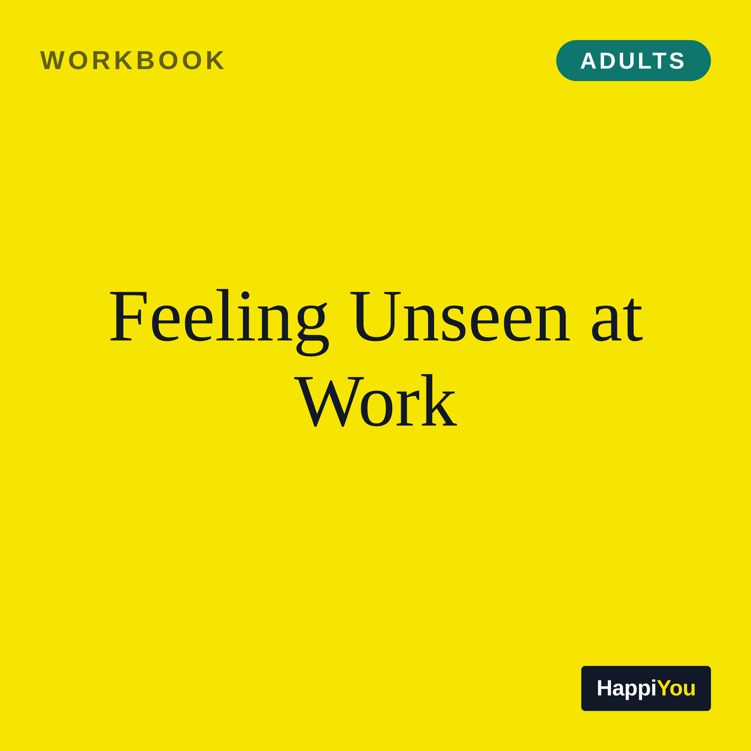 Feeling Unseen at Work