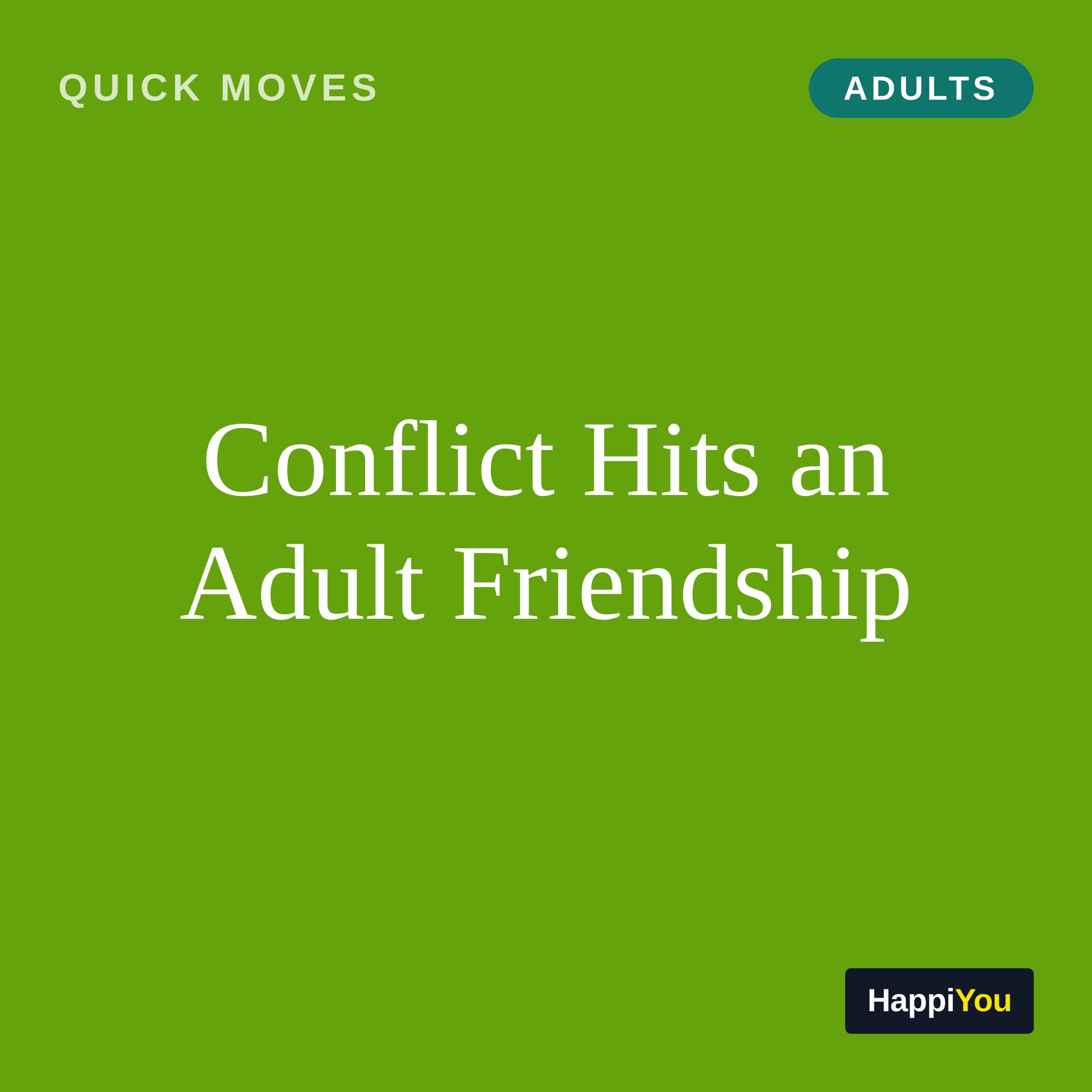 Conflict Hits an Adult Friendship