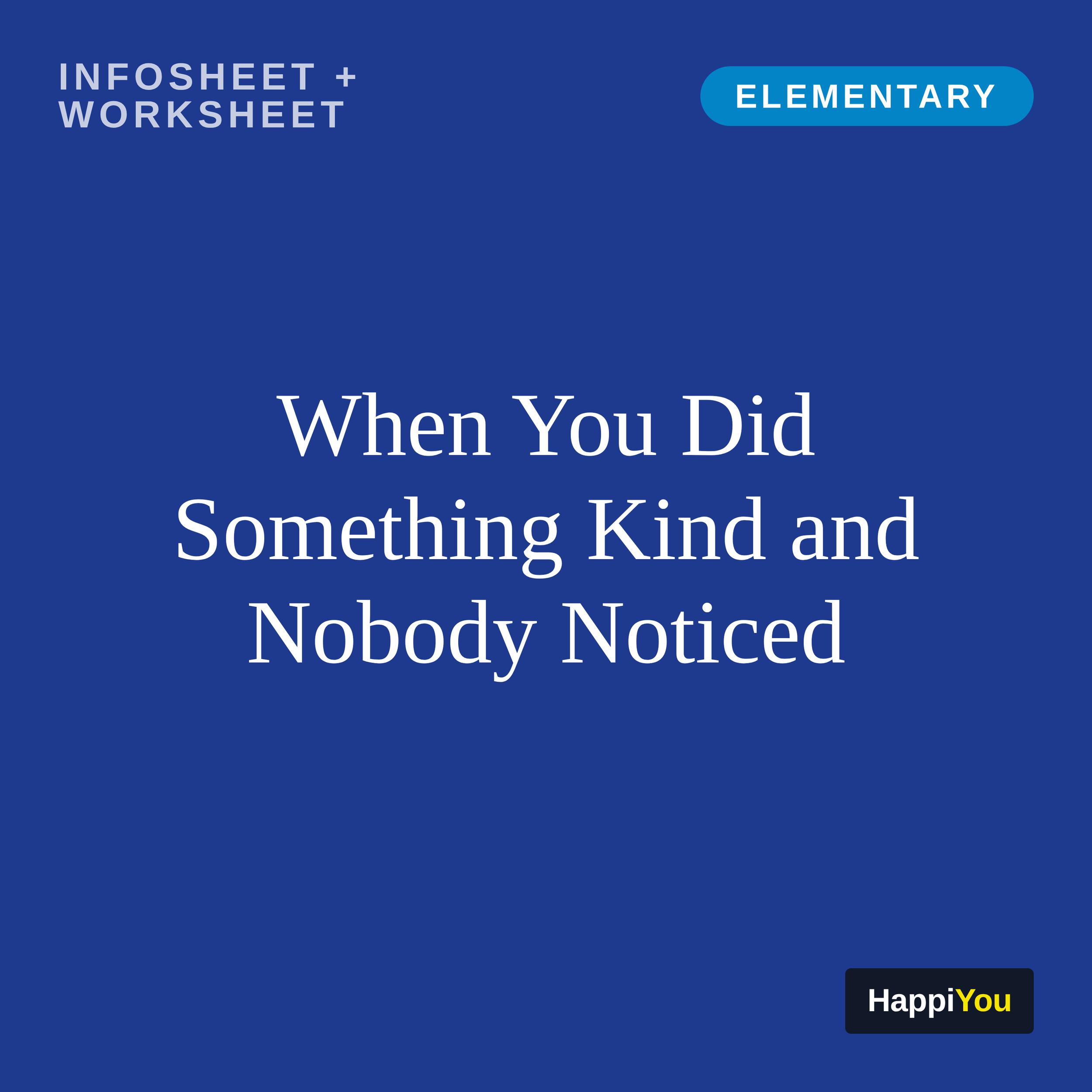 When You Did Something Kind and Nobody Noticed