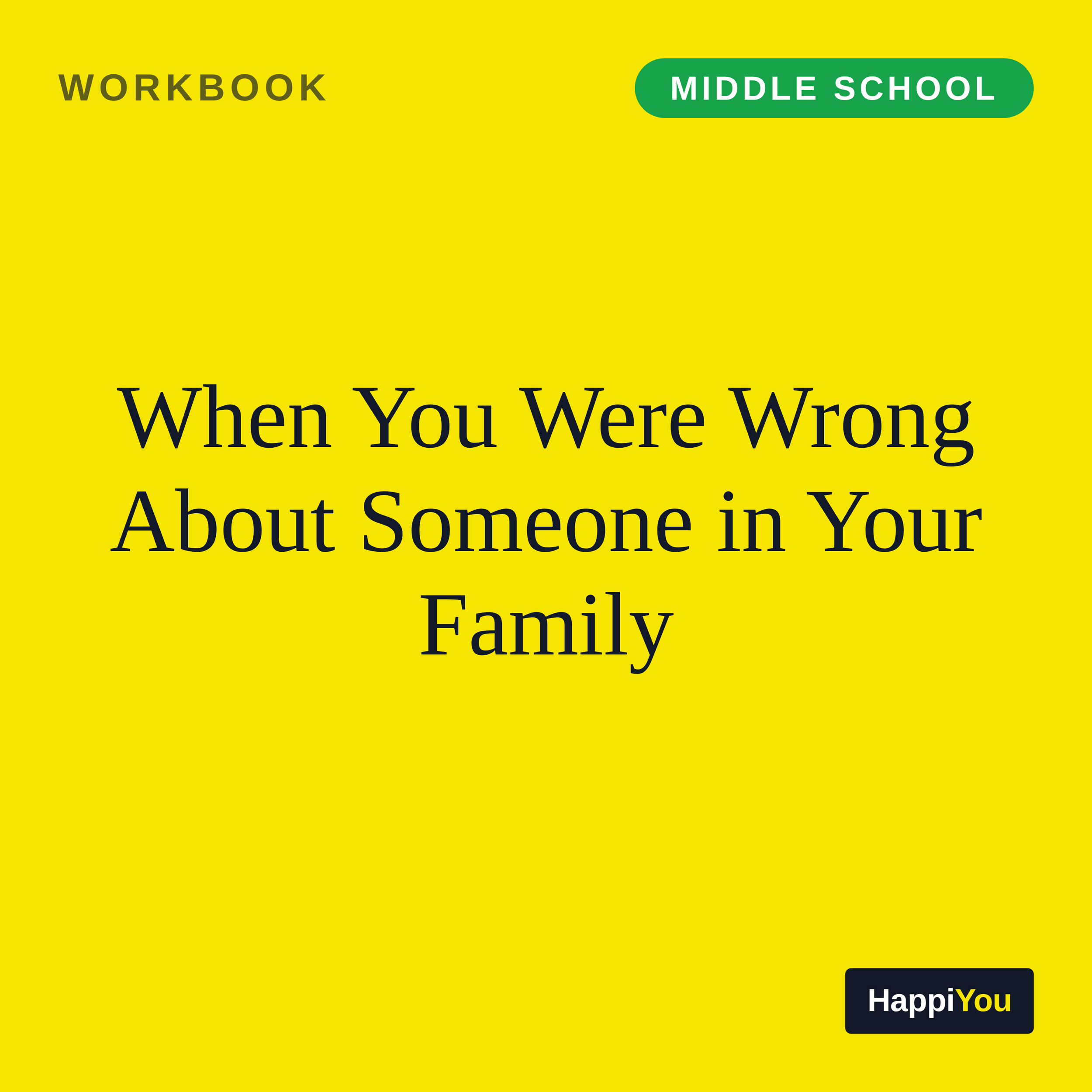 When You Were Wrong About Someone in Your Family