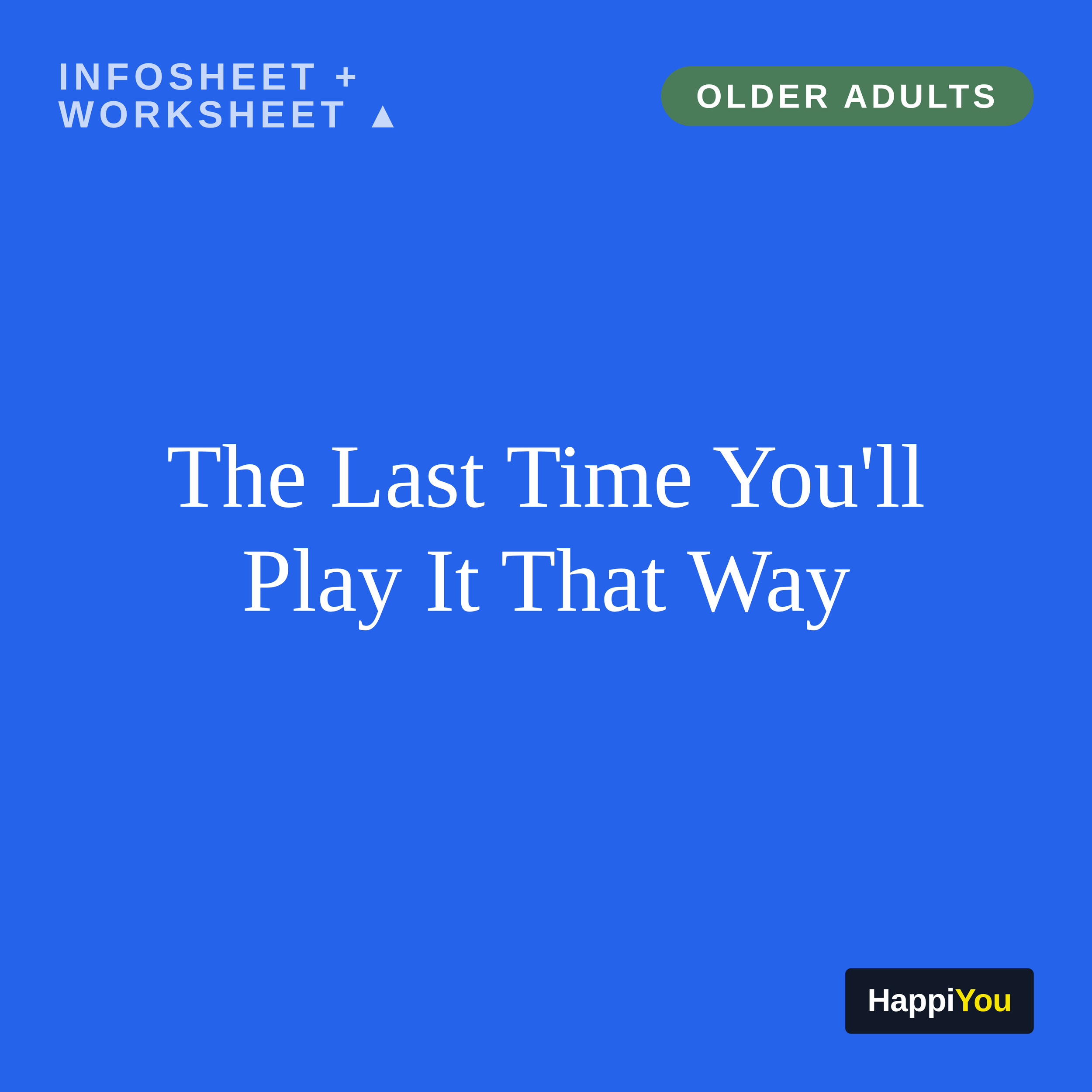 The Last Time You’ll Play It That Way