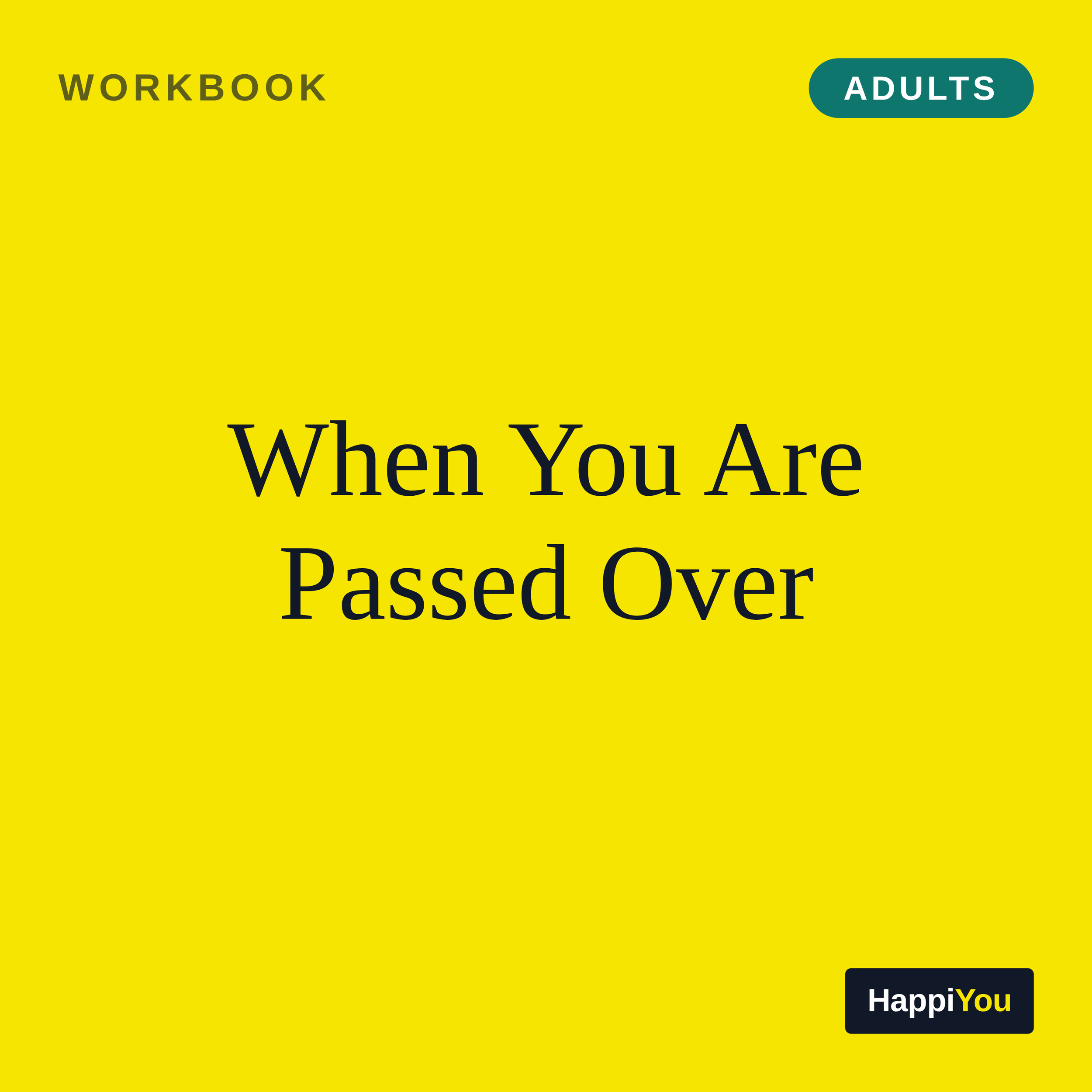 When You Are Passed Over