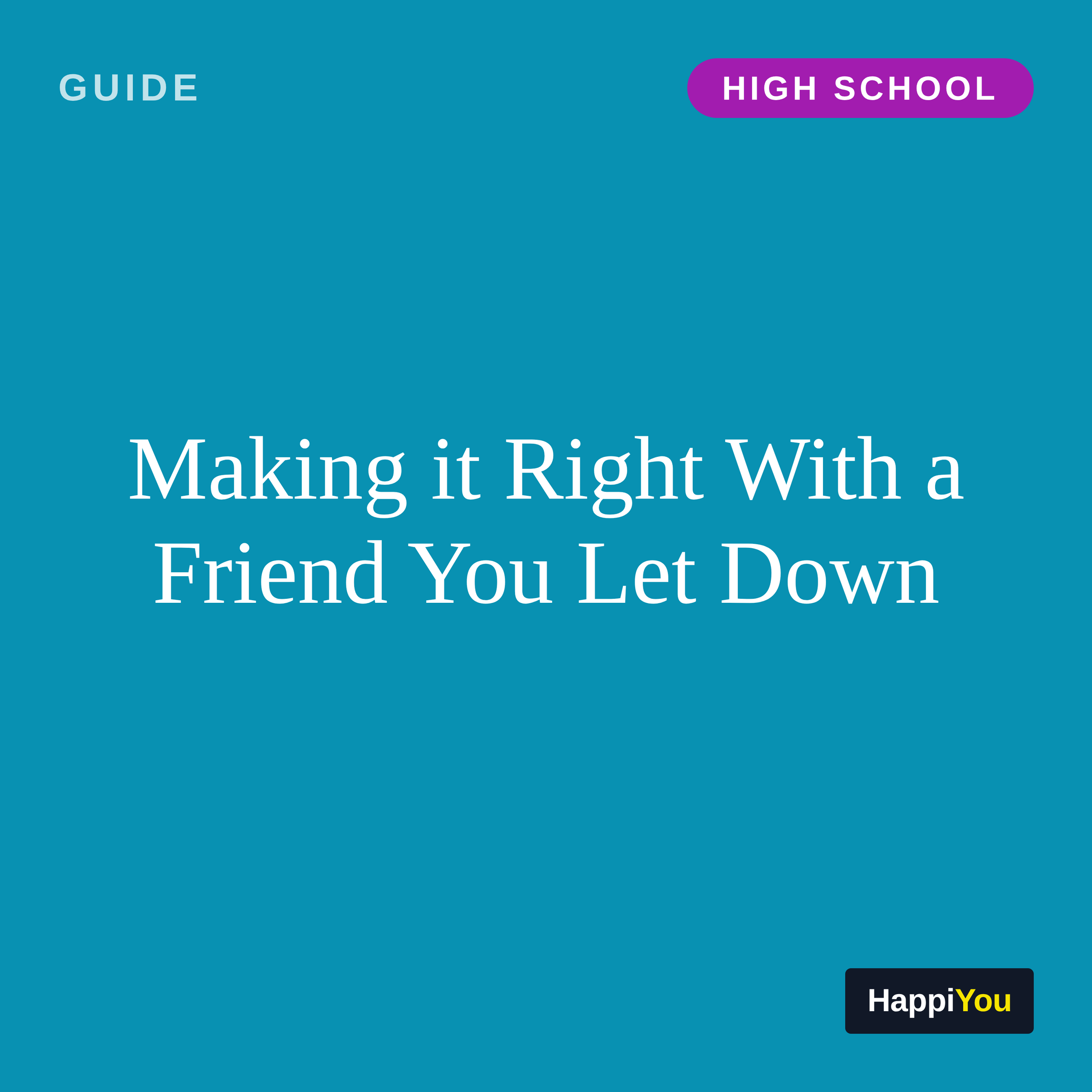 Making It Right with a Friend You Let Down