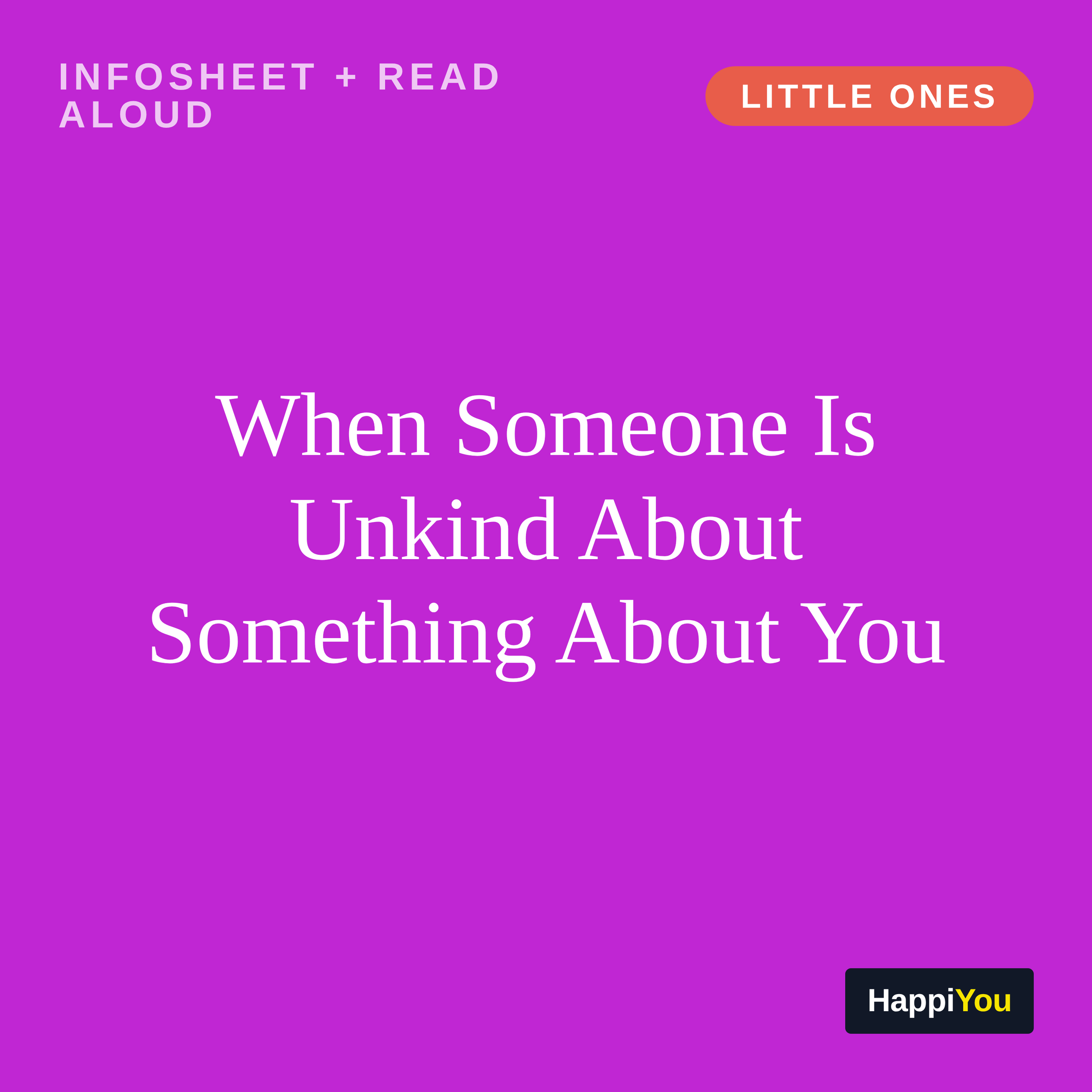 When Someone Is Unkind About Something About You
