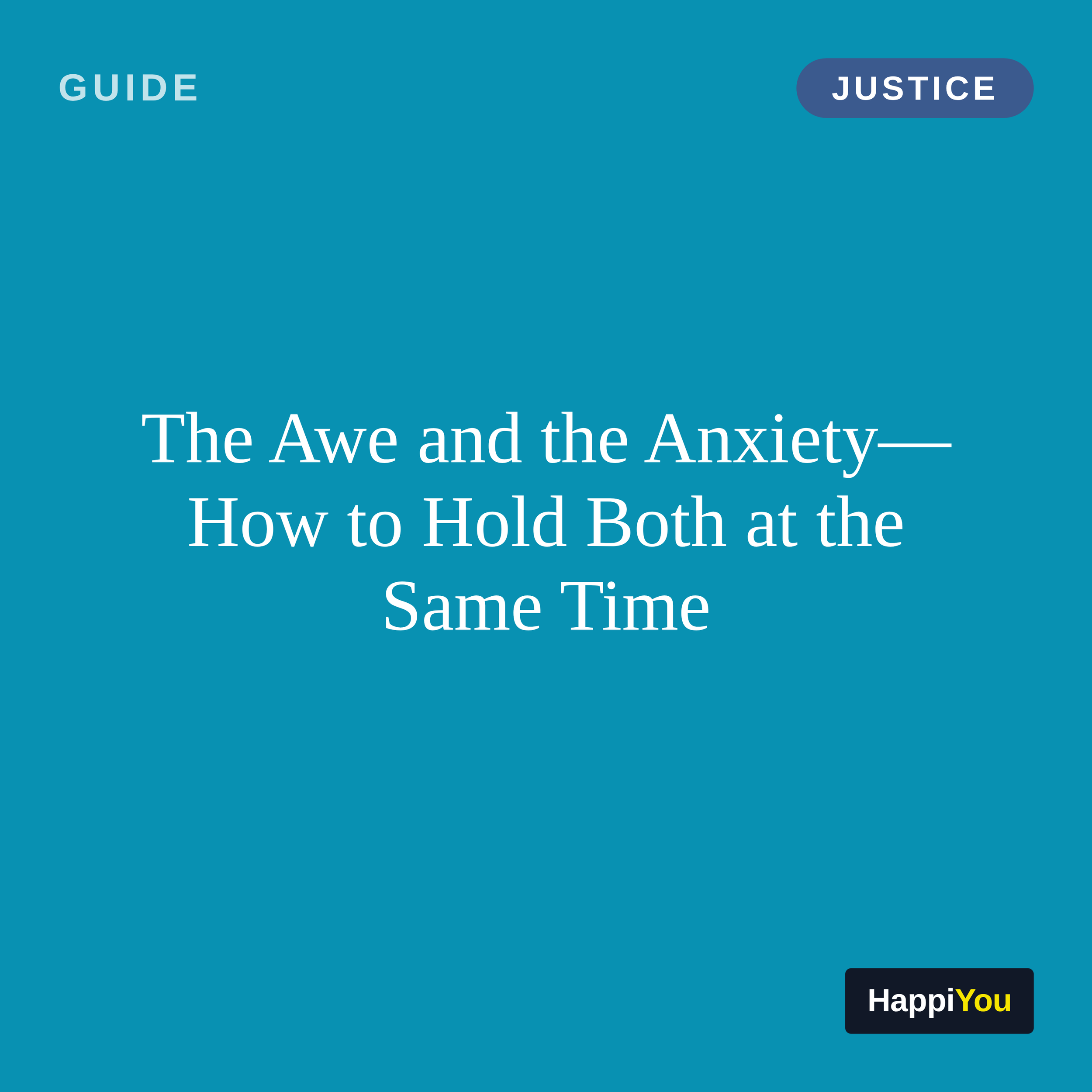 The Awe and the Anxiety
