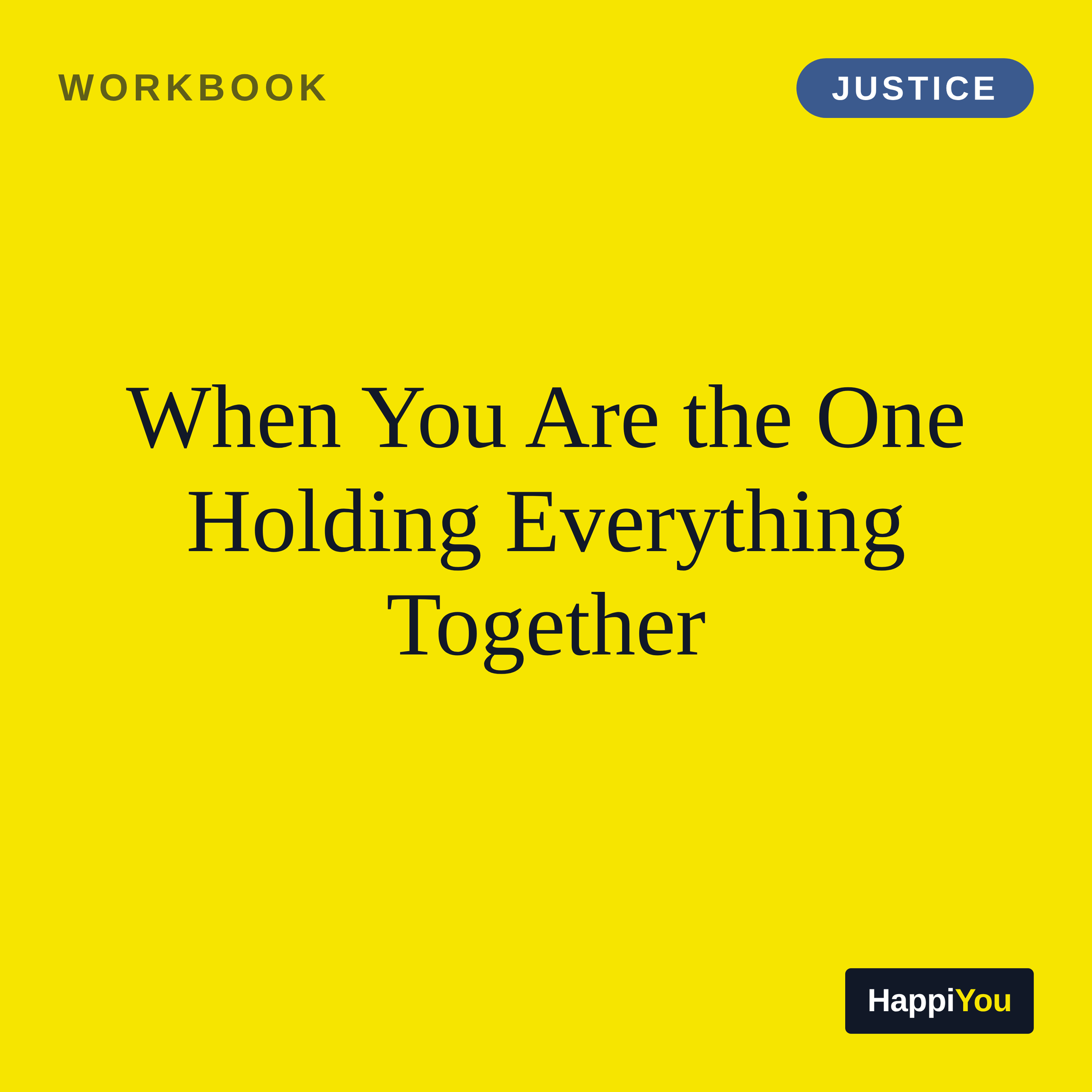 When You Are the One Holding Everything Together
