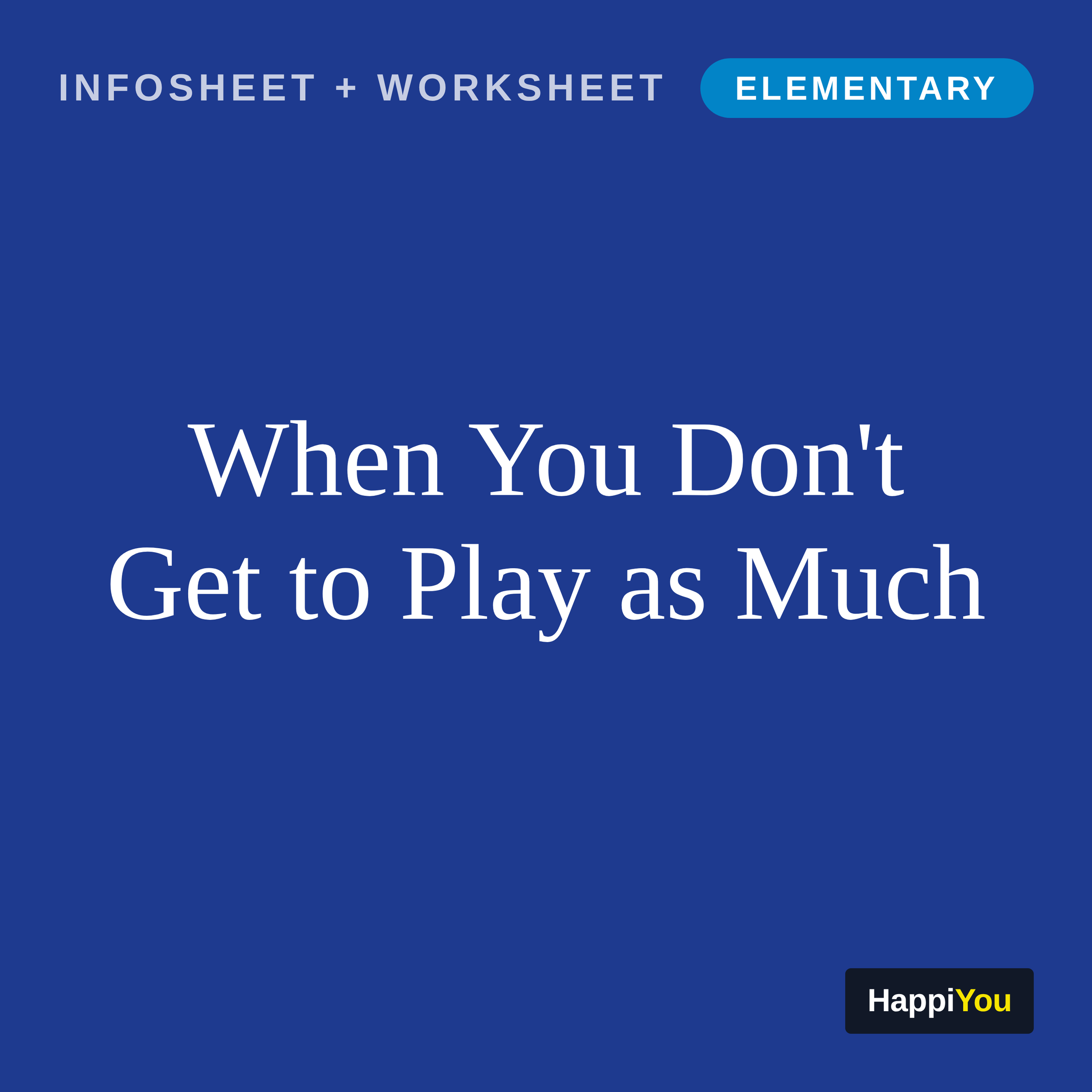 When You Don’t Get to Play as Much