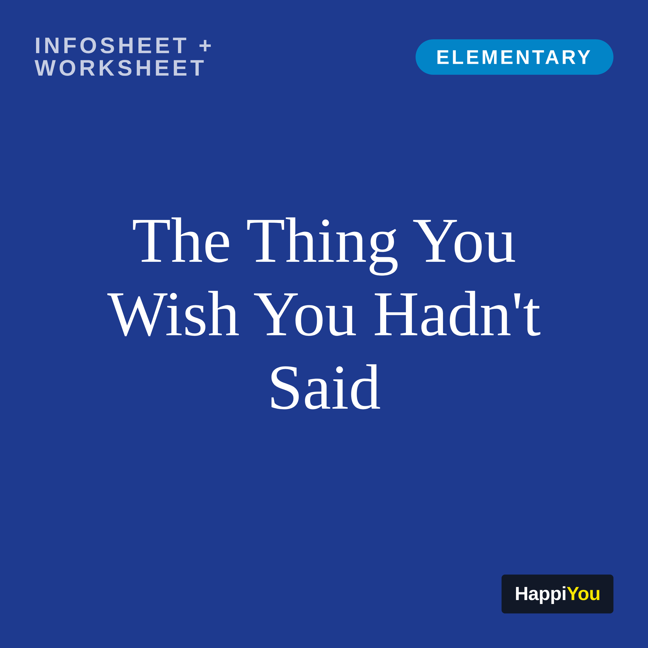 The Thing You Wish You Hadn't Said