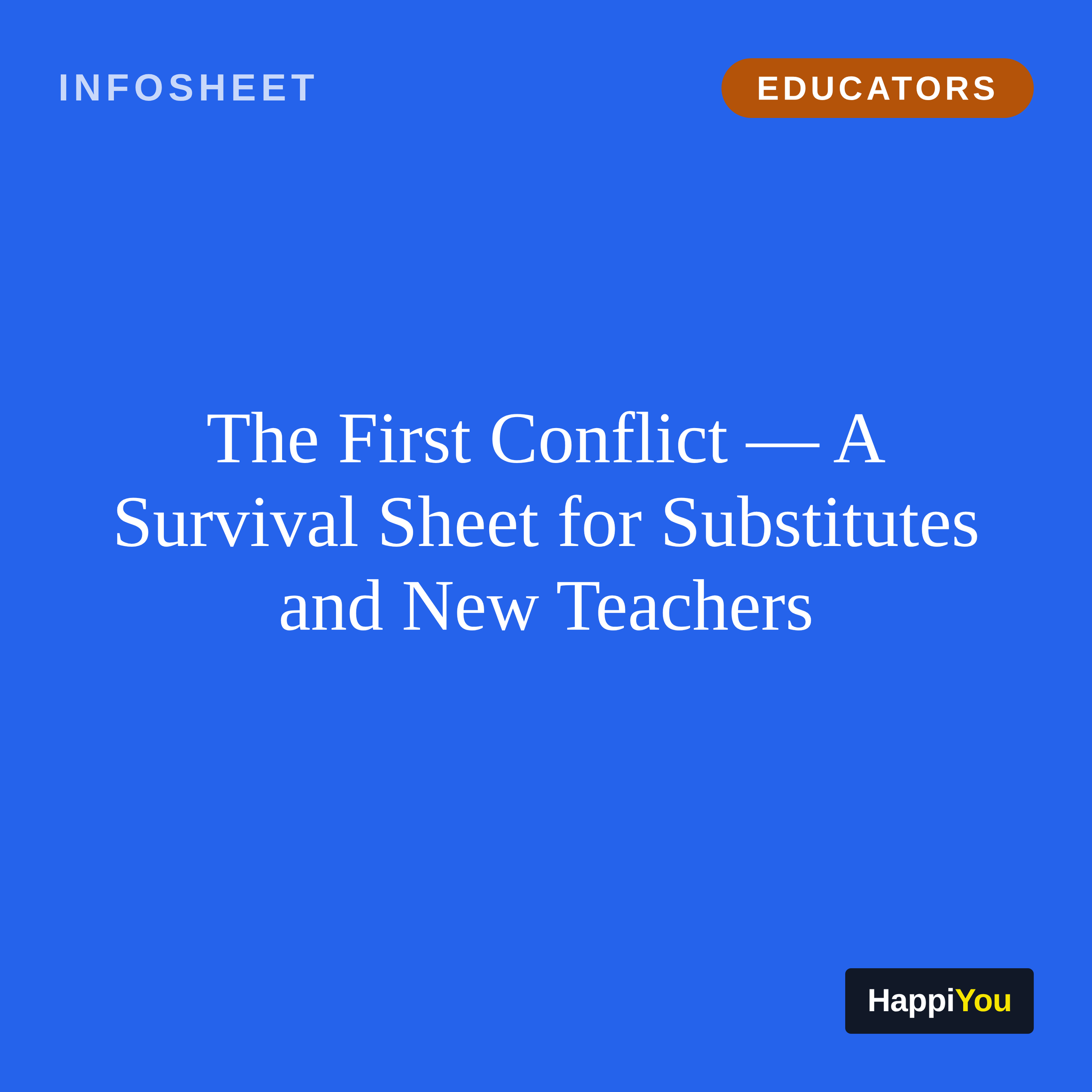 The First Conflict — A Survival Sheet for Substitutes and New Teachers