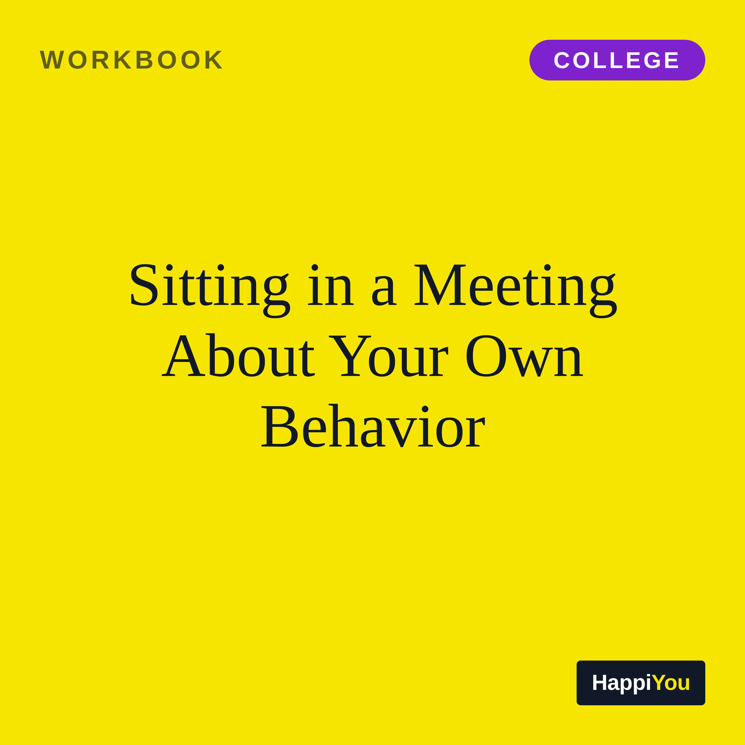 Sitting in a Meeting About Your Own Behavior