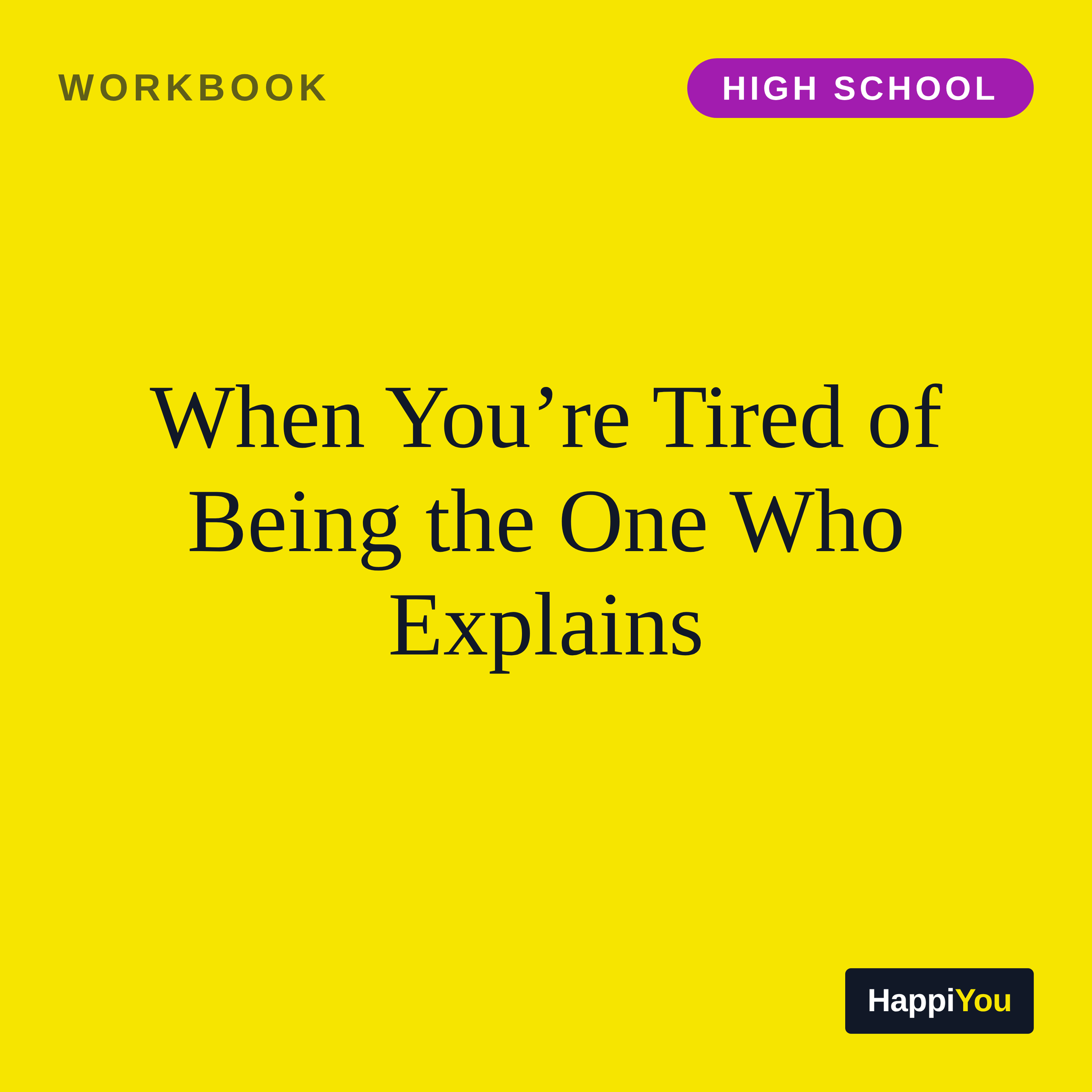 When You’re Tired of Being the One Who Explains