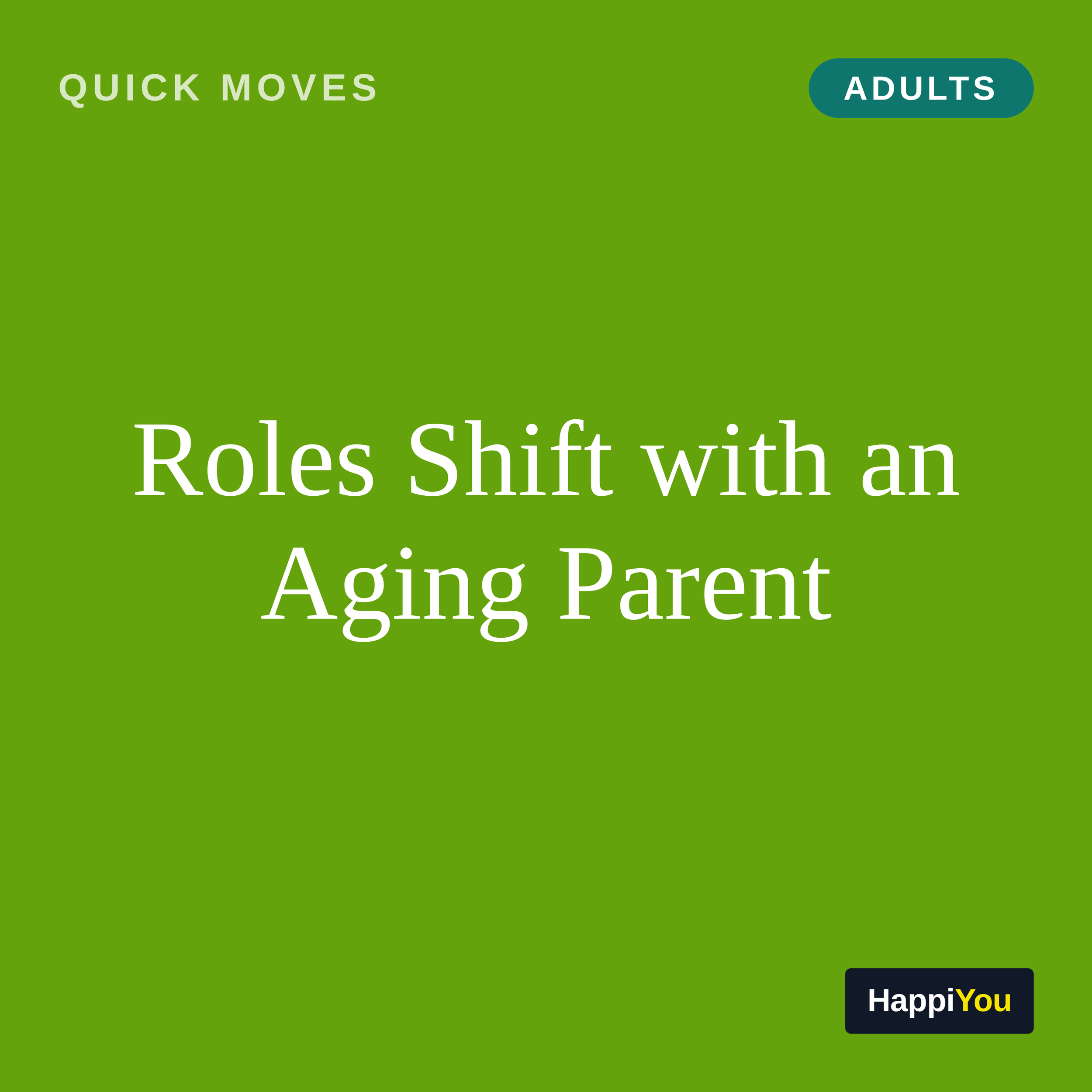 Roles Shift with an Aging Parent