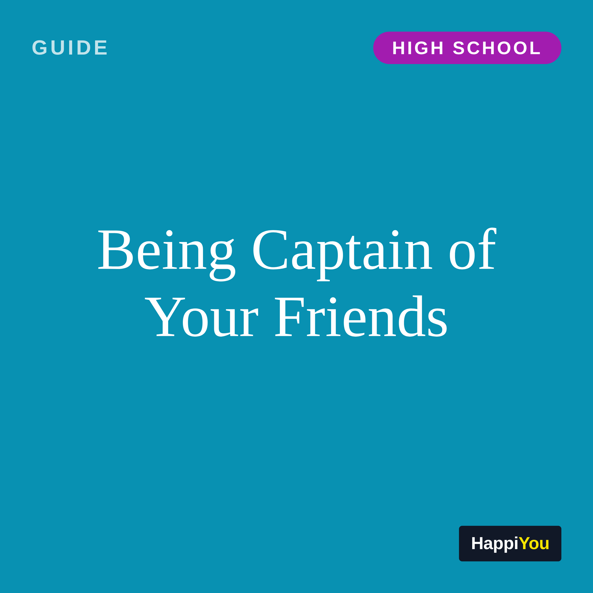 Being Captain of Your Friends