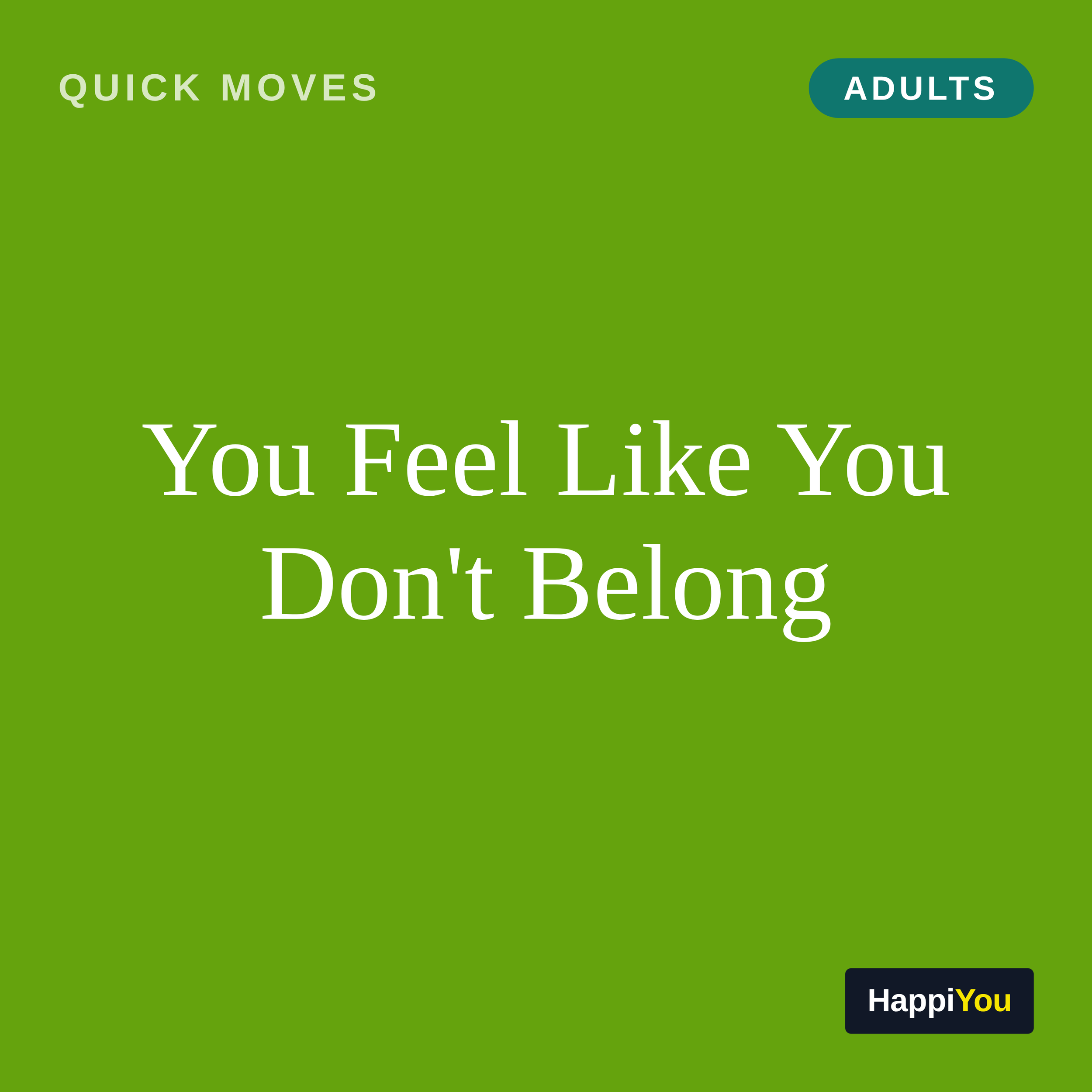 You Feel Like You Don't Belong