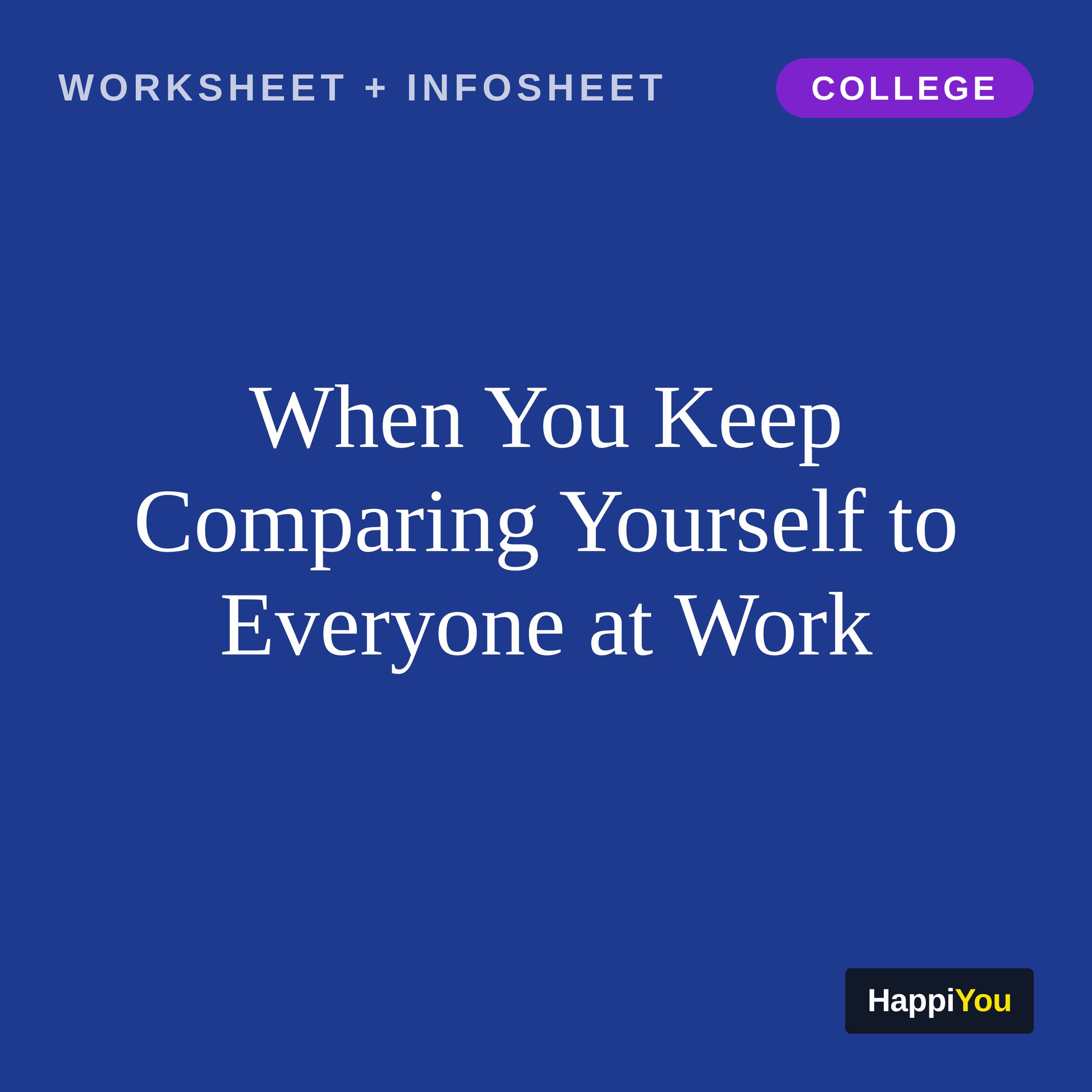 When You Keep Comparing Yourself to Everyone at Work