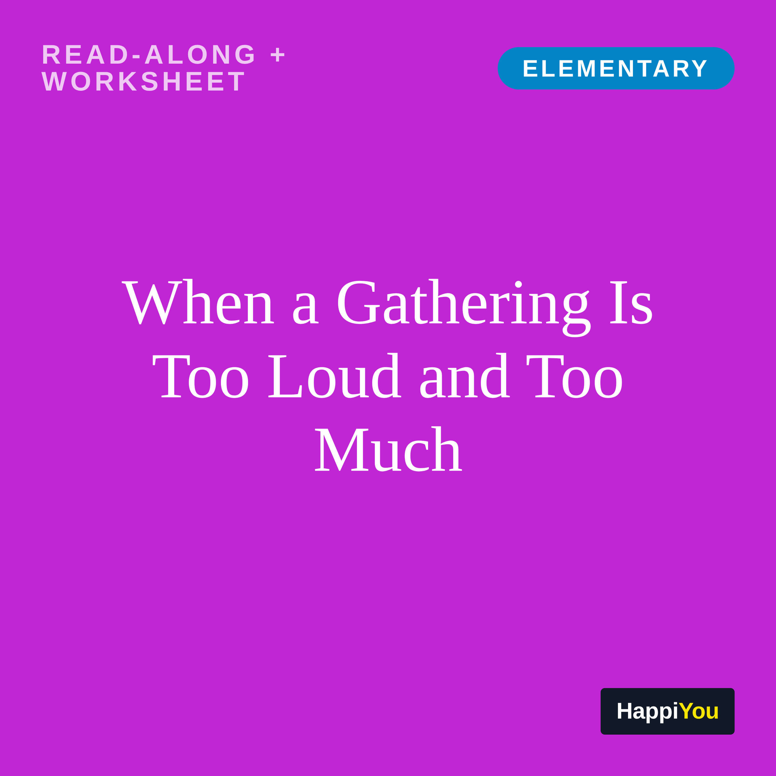 When a Gathering Is Too Loud and Too Much