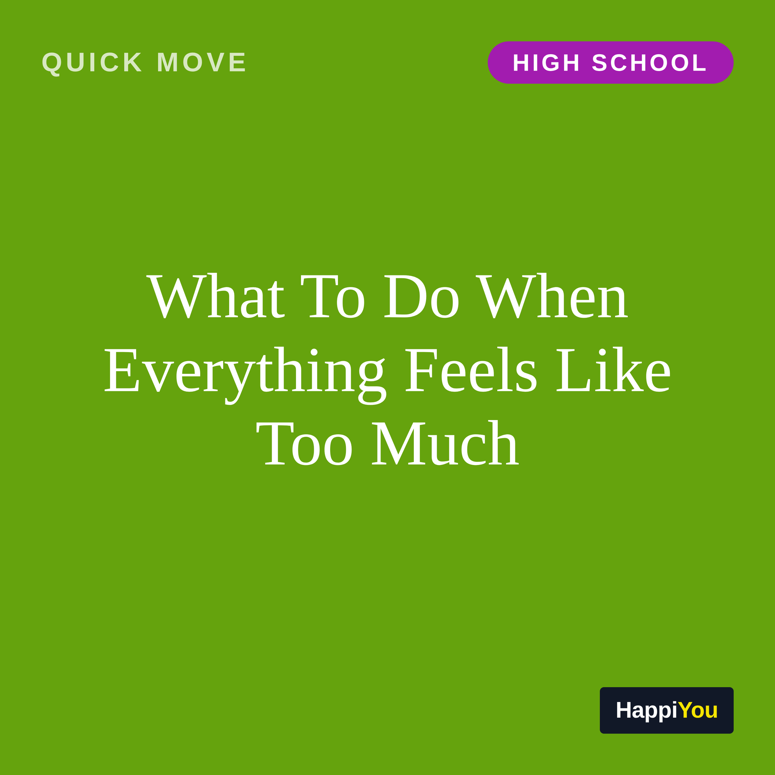 What To Do When Everything Feels Like Too Much